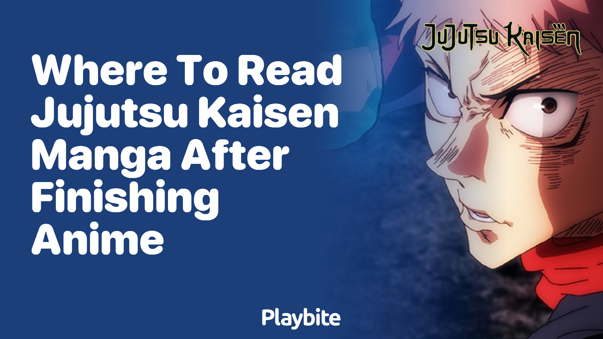 Where to Read Jujutsu Kaisen Manga After Finishing Anime - Playbite