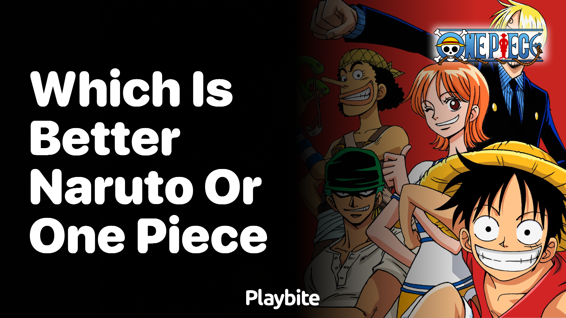 Which is Better: Naruto or One Piece?