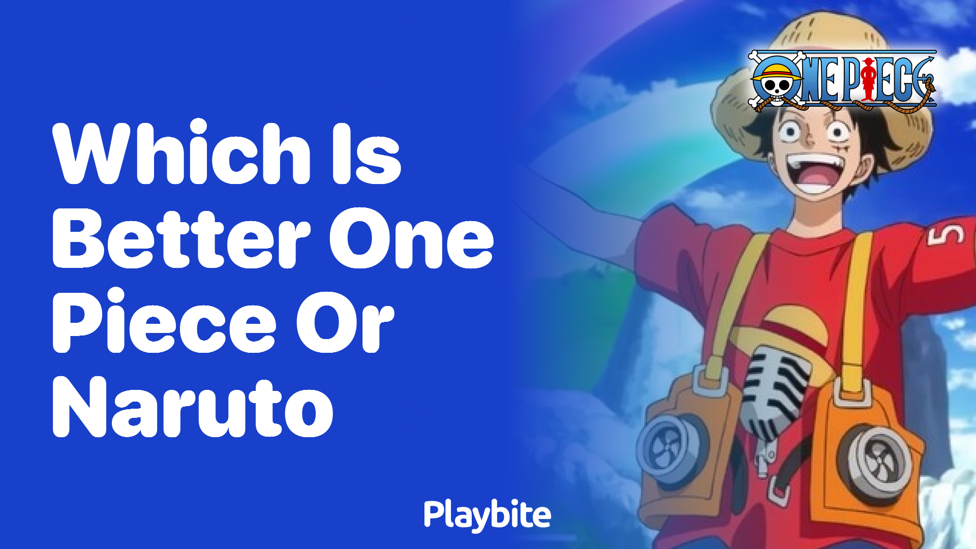 Which Is Better, One Piece or Naruto? Exploring Two Giant Anime