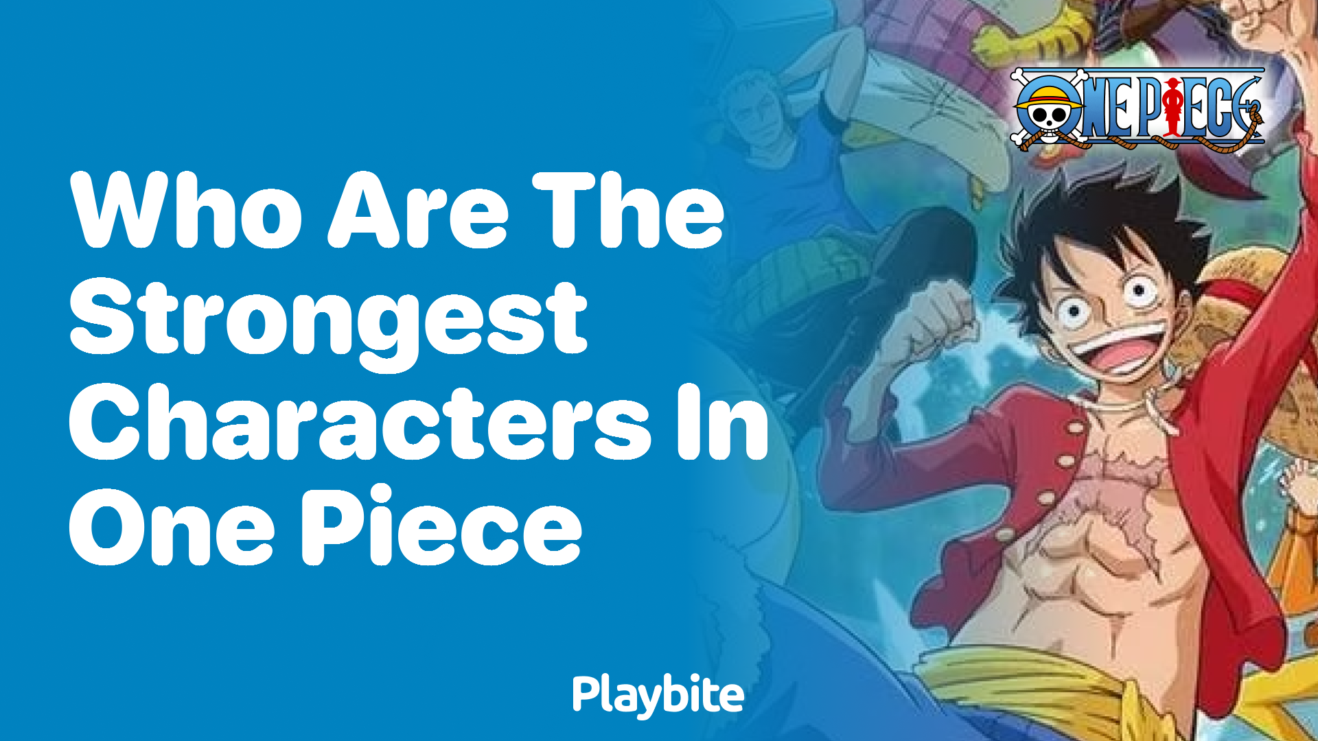 Who Are the Strongest Characters in One Piece?