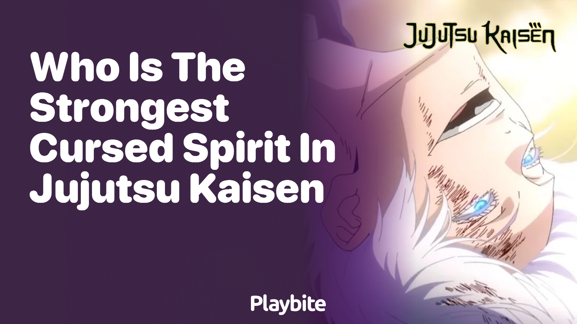 Who is the strongest cursed spirit in Jujutsu Kaisen?