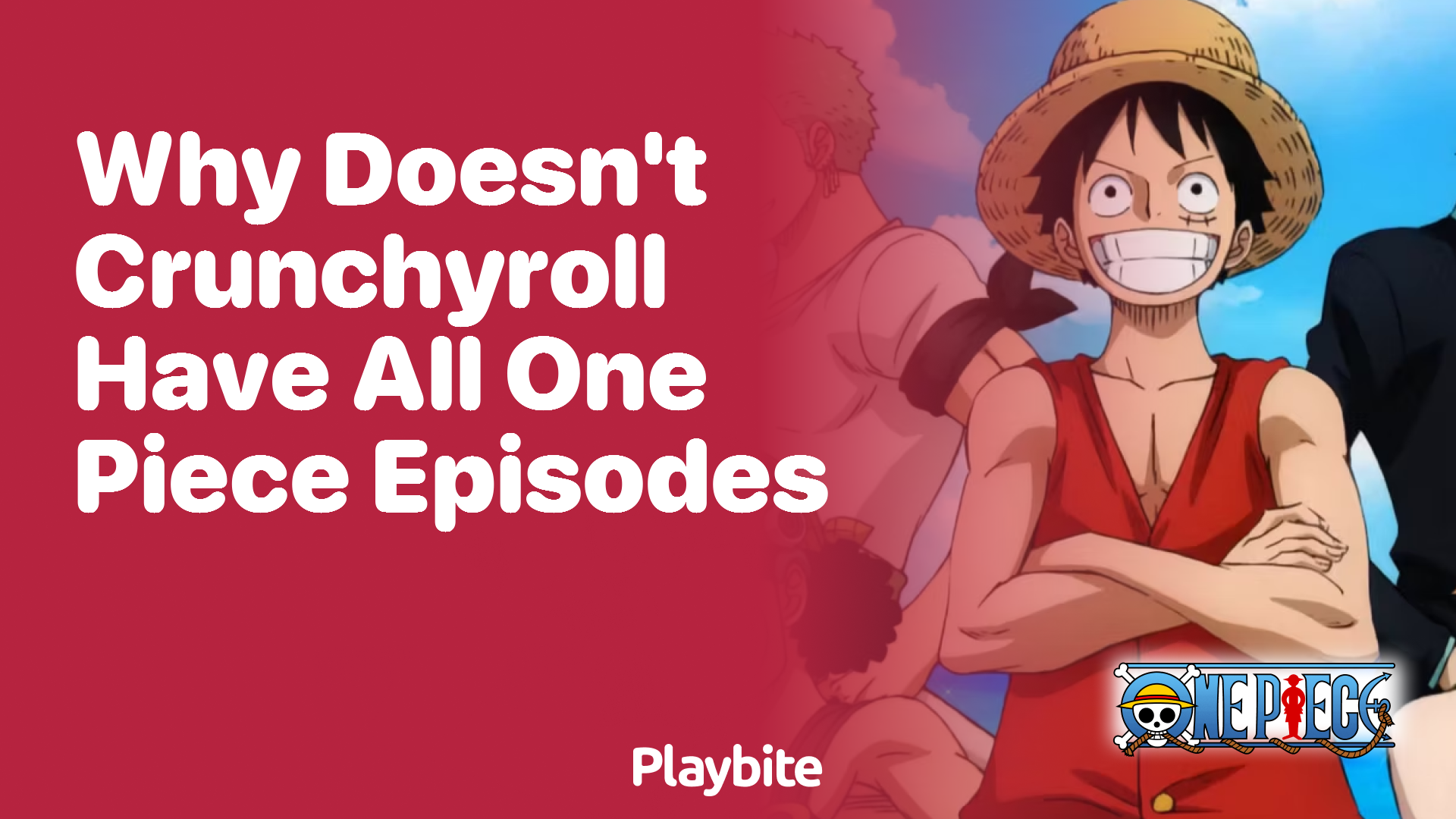 Why Doesn&#8217;t Crunchyroll Have All One Piece Episodes?