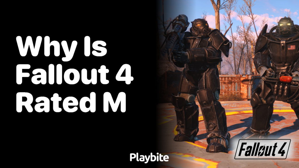 Why is fallout rated m?