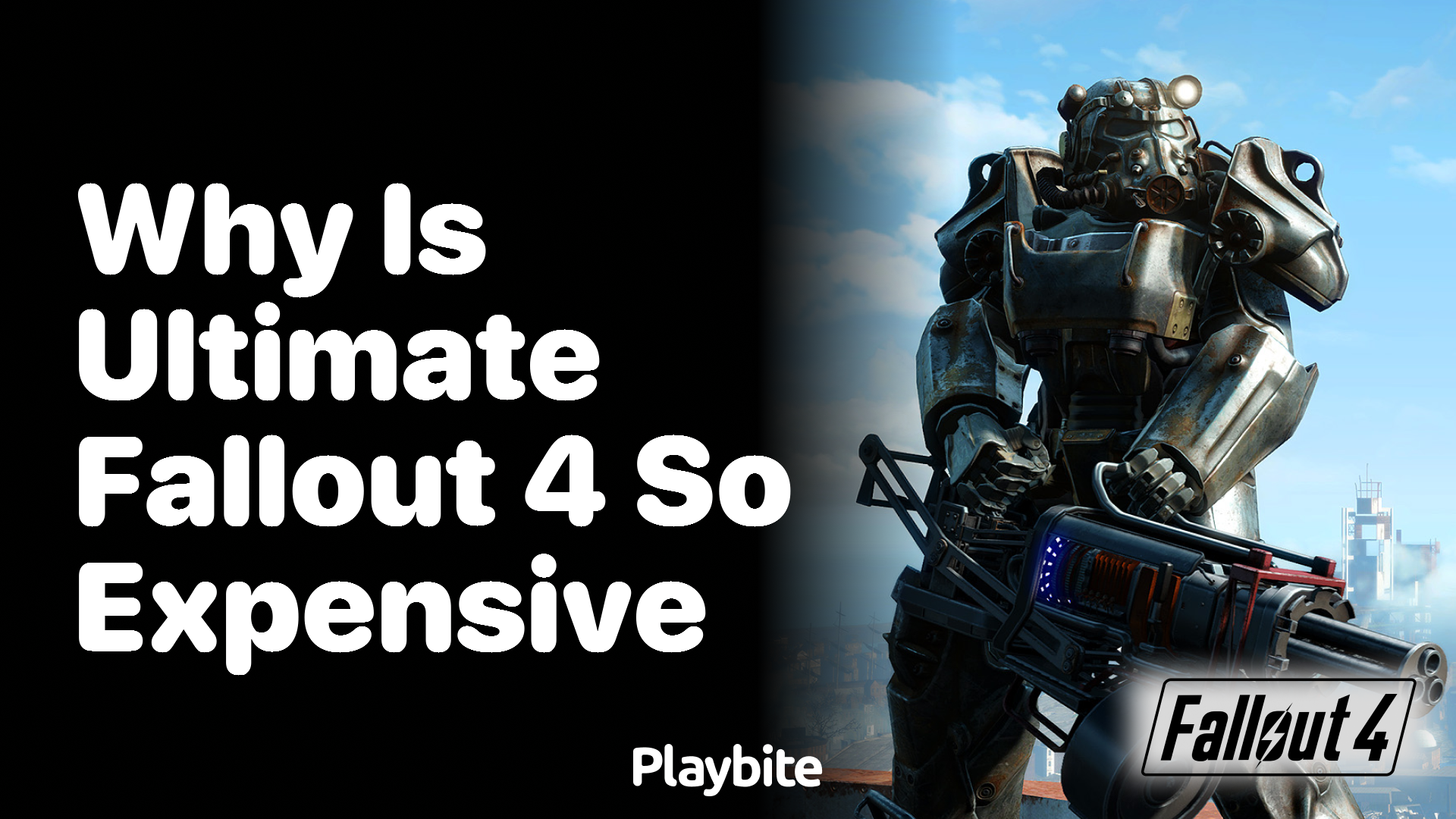 Why is Ultimate Fallout 4 So Expensive?