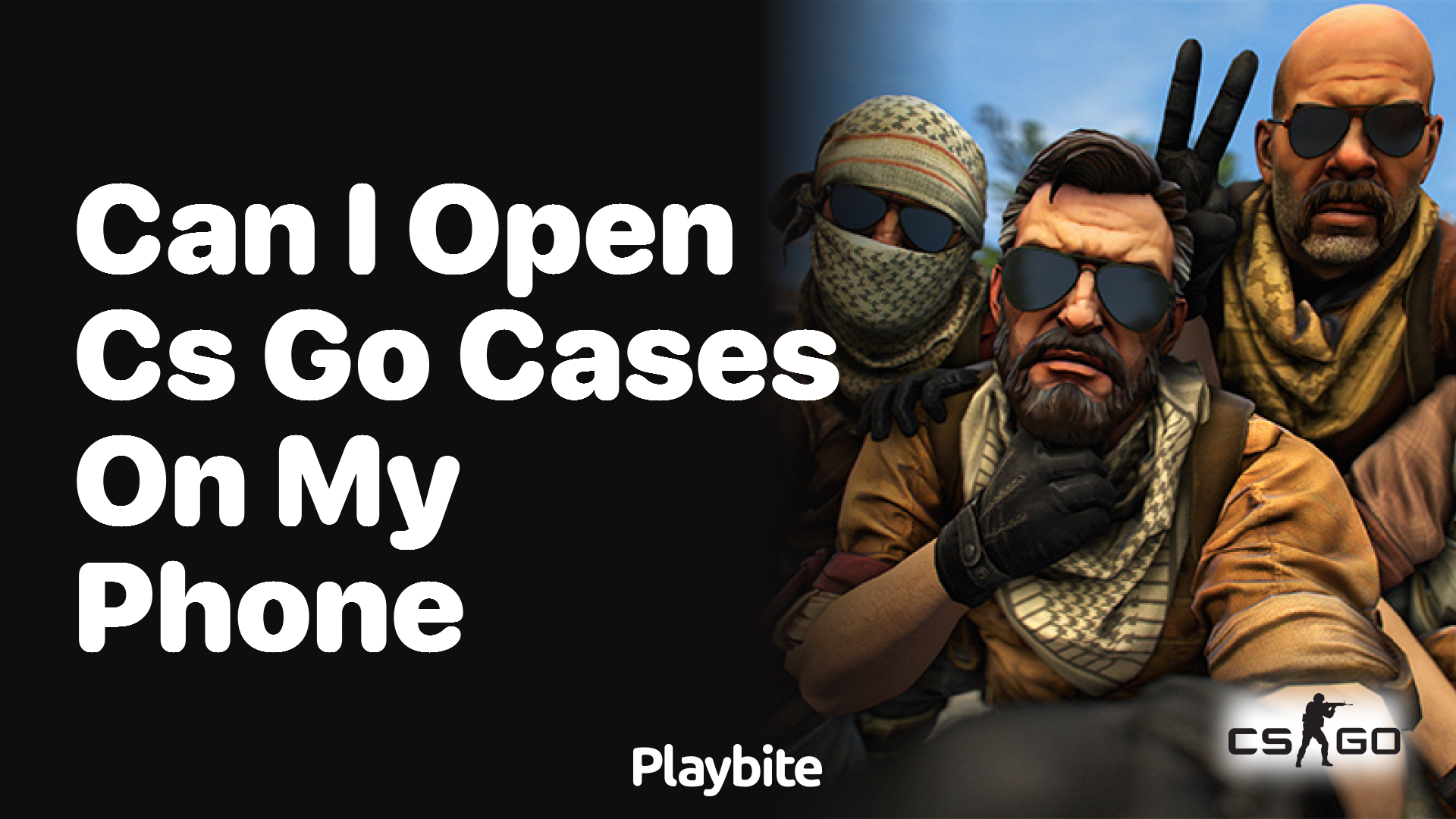 Can I open CS:GO cases on my phone? - Playbite