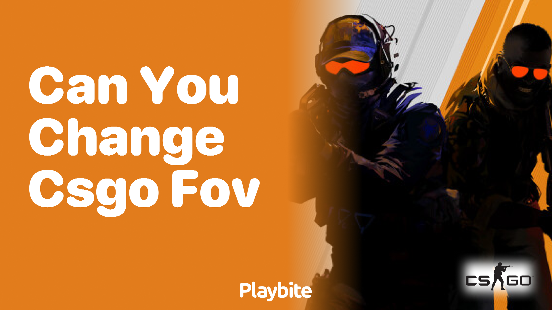 Can you change CS:GO FOV?