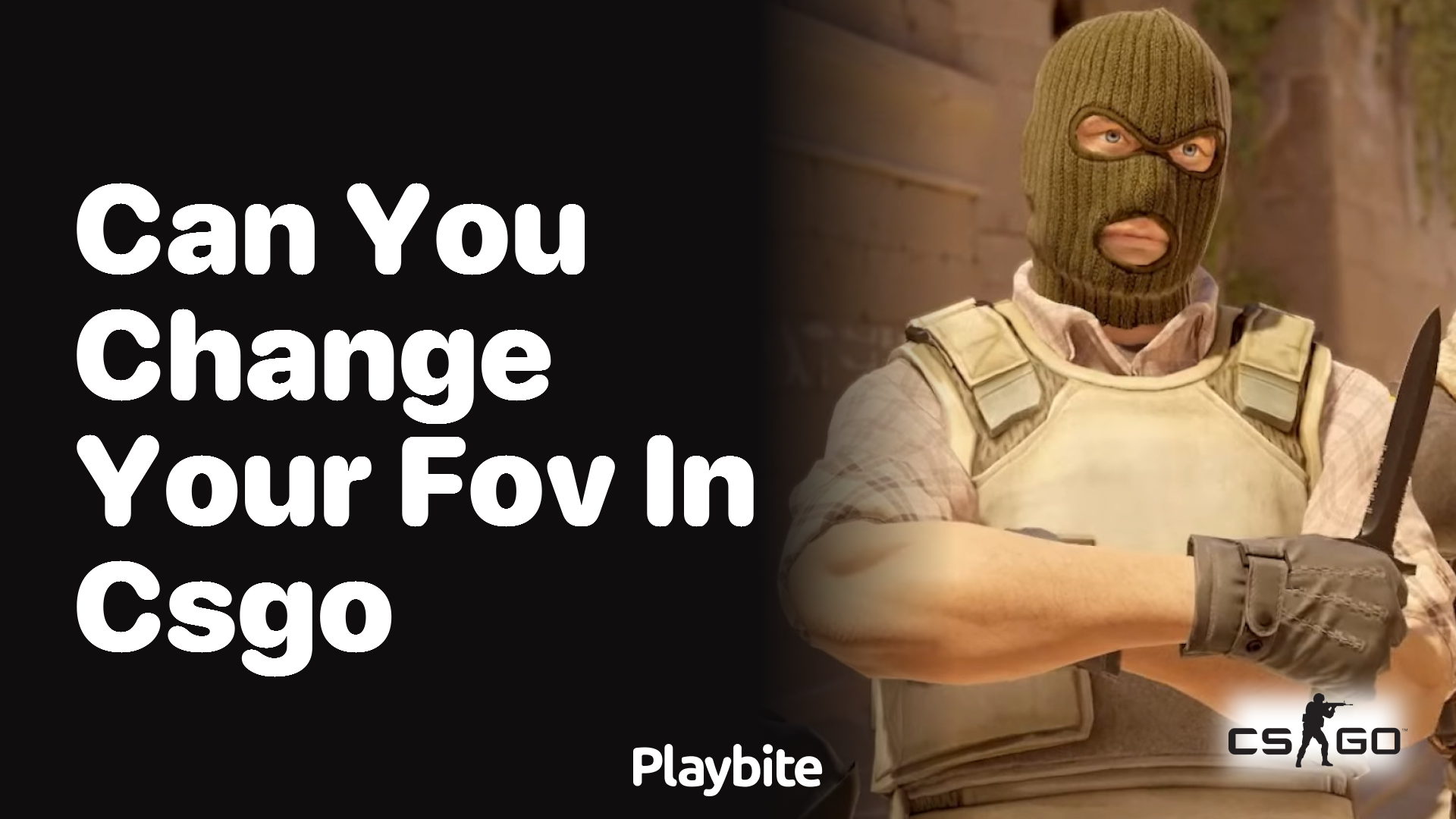 Can you change your FOV in CS:GO?