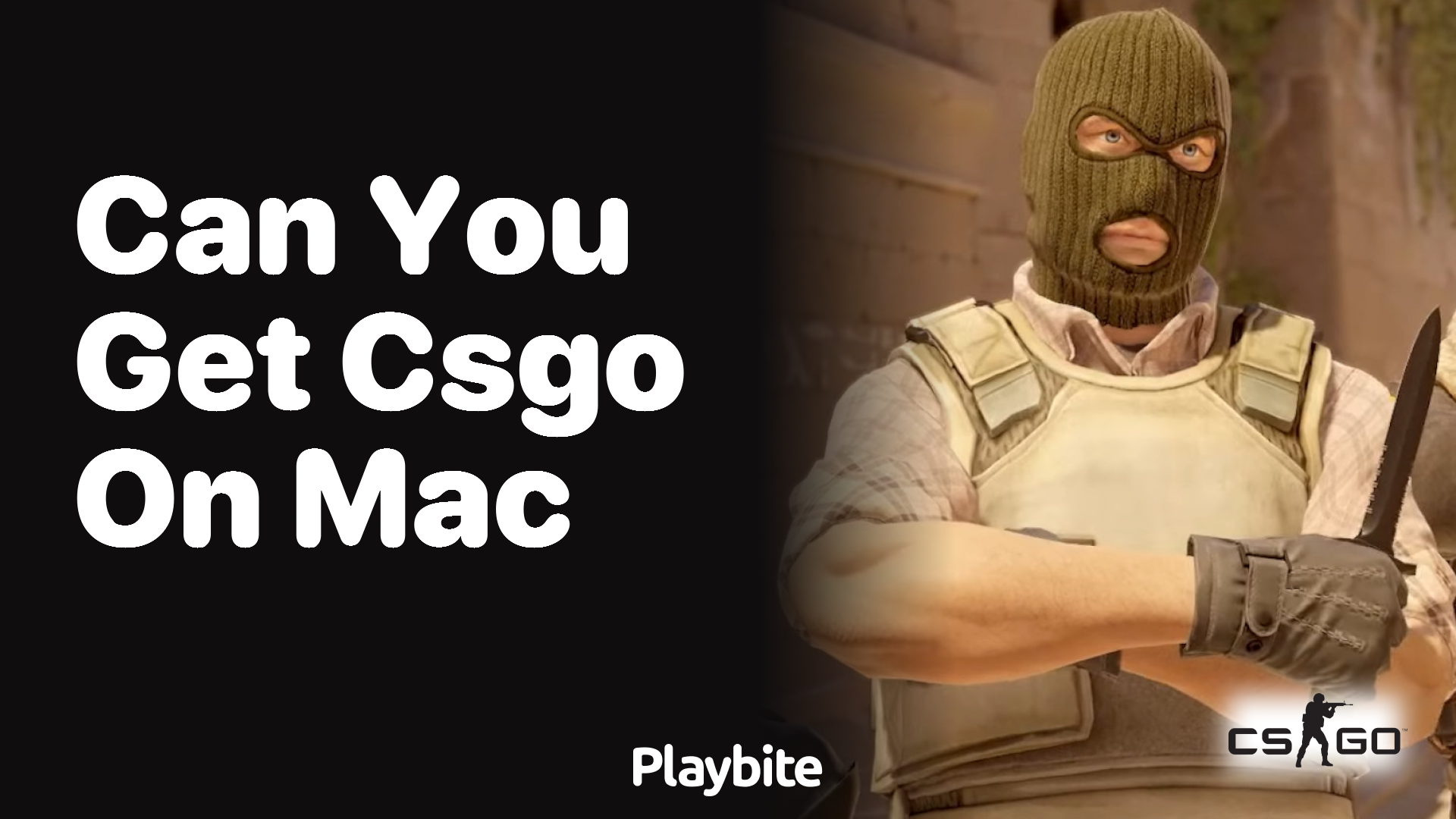 Can you get CS:GO on Mac?