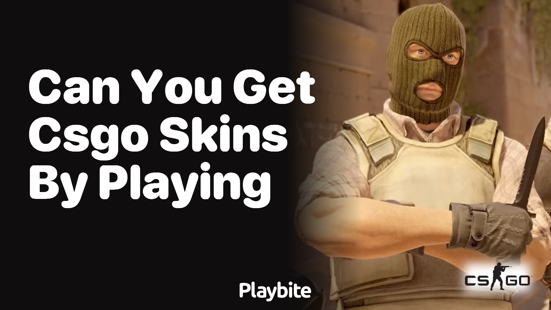 Can You Get CS:GO Skins by Playing?