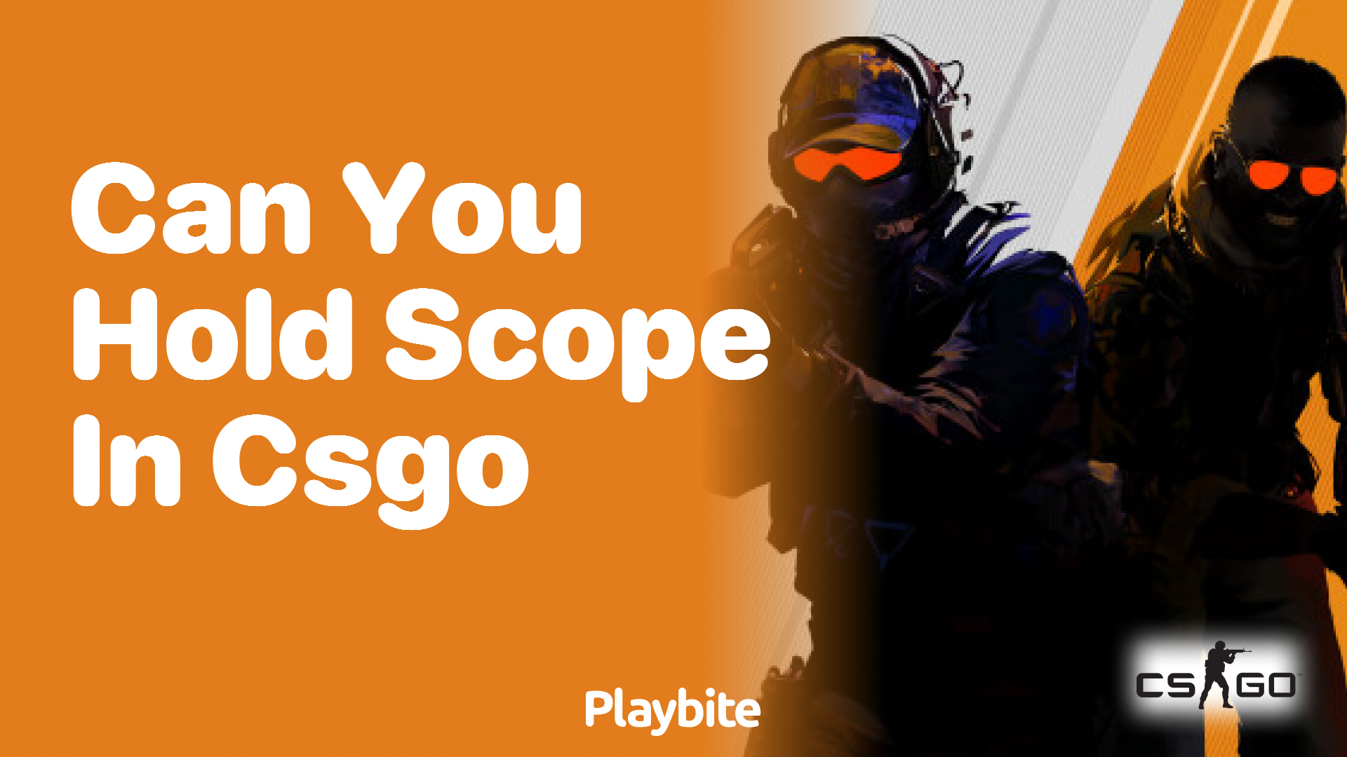 Can you hold scope in CS:GO?