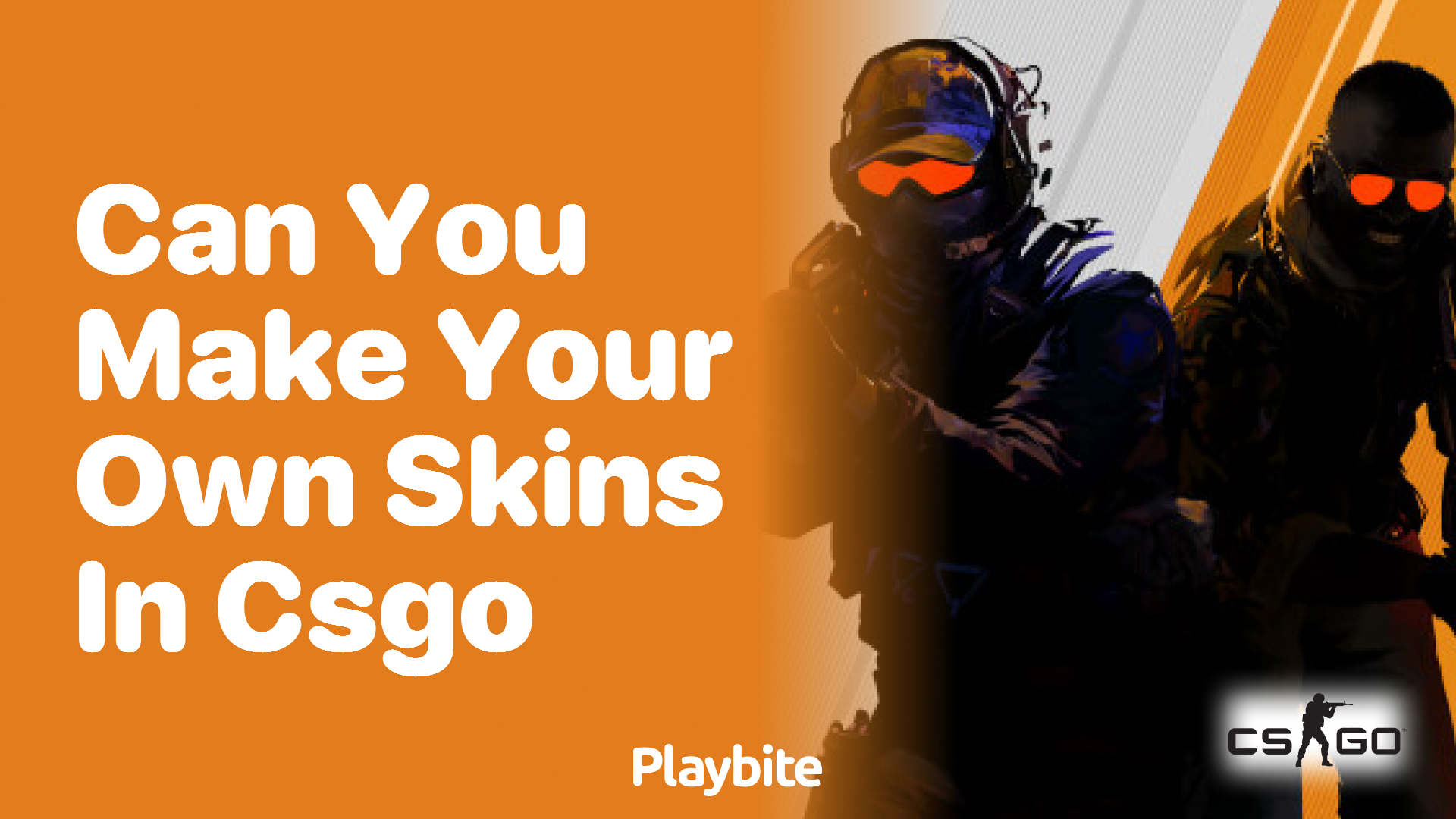 Can you make your own skins in CS:GO?