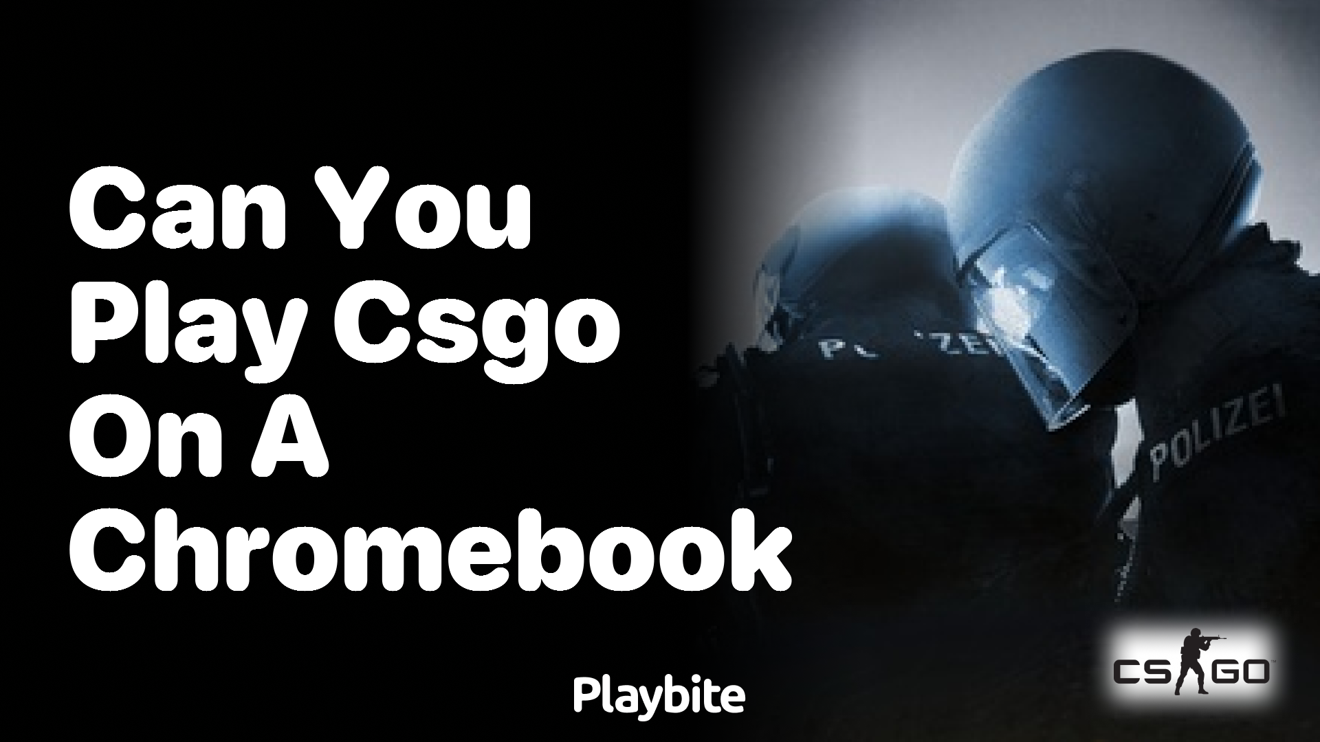 Can you play CS:GO on a Chromebook?