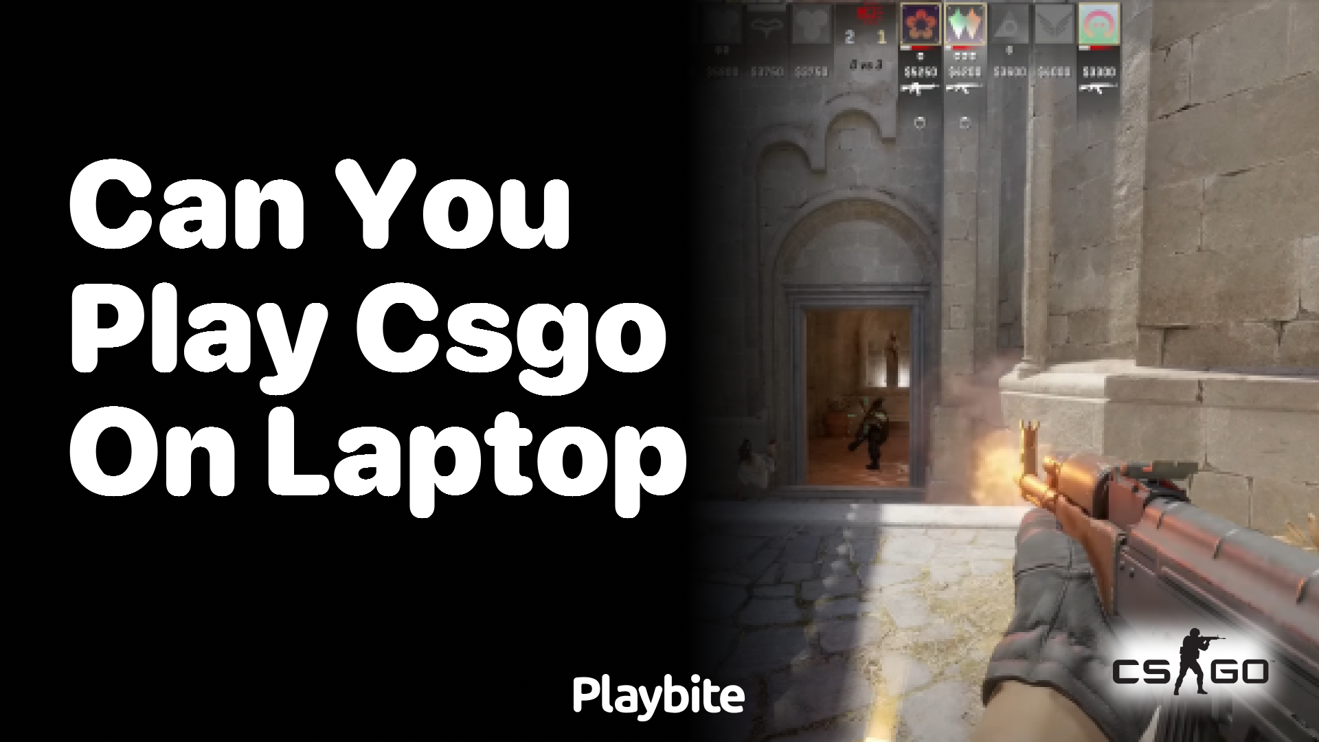 Can you play CSGO on a laptop?