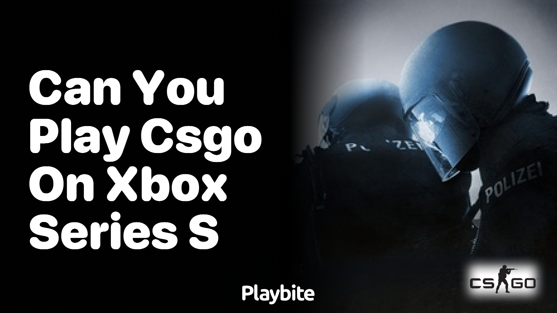 Can you play CS:GO on Xbox Series S?