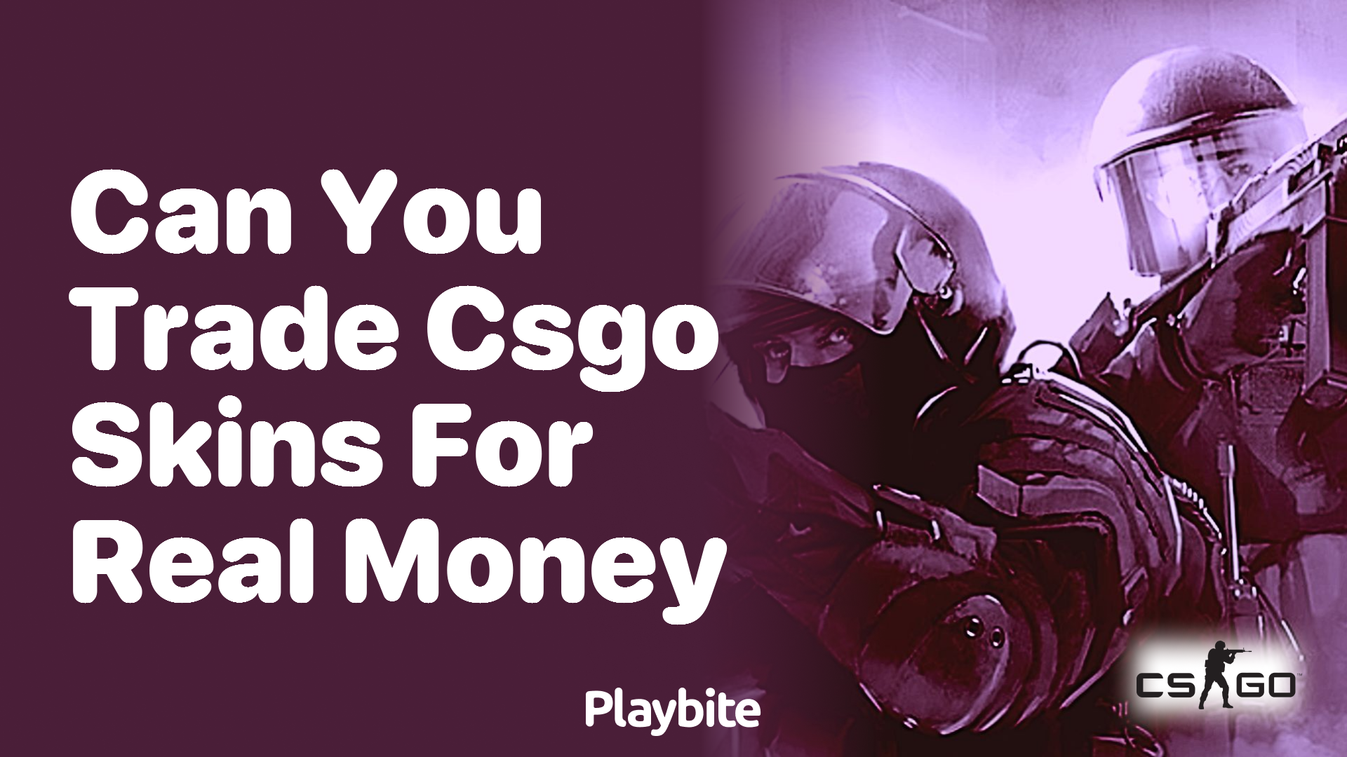 Can you trade CS:GO skins for real money?