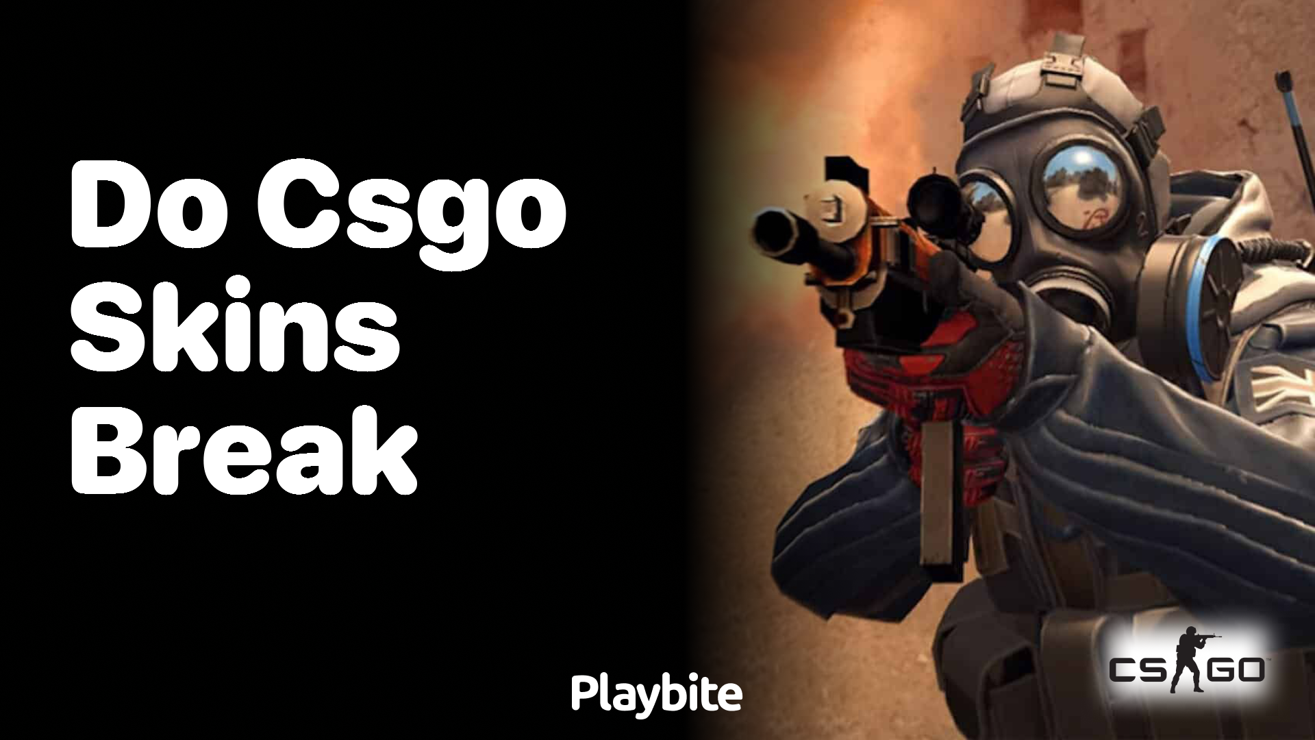 Do CS:GO skins break?