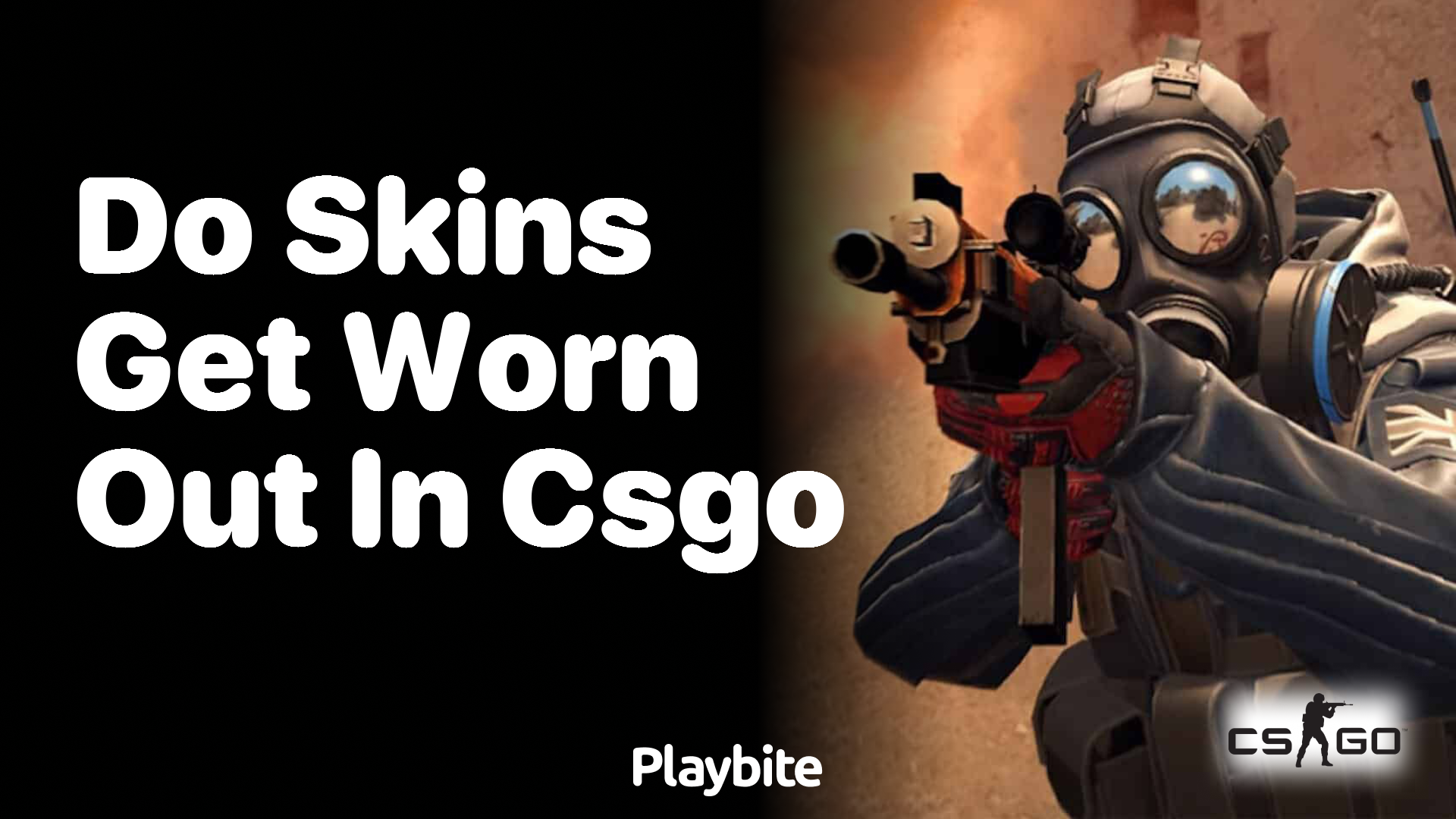 Do skins get worn out in CSGO?