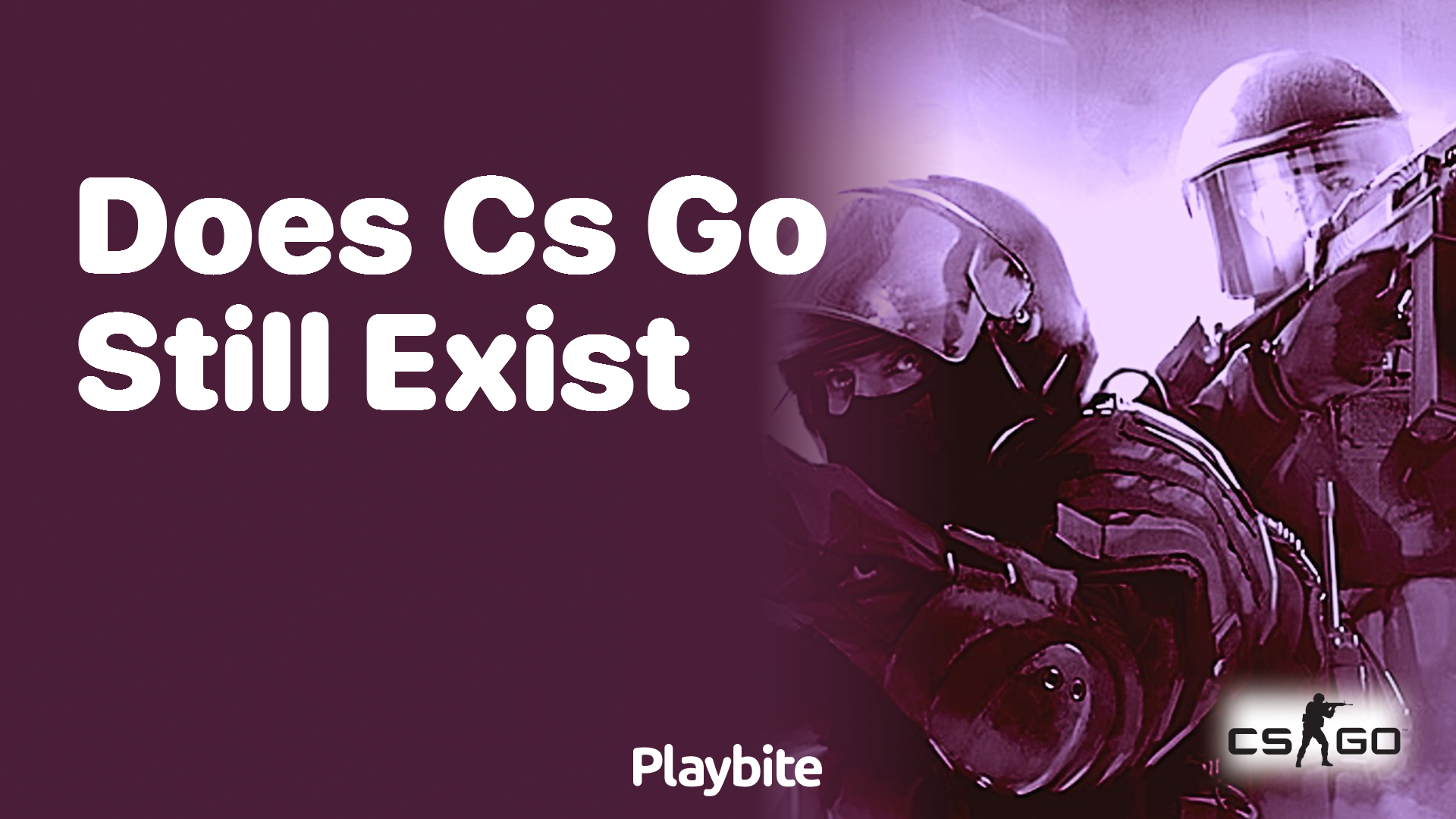 Does CS:GO still exist?