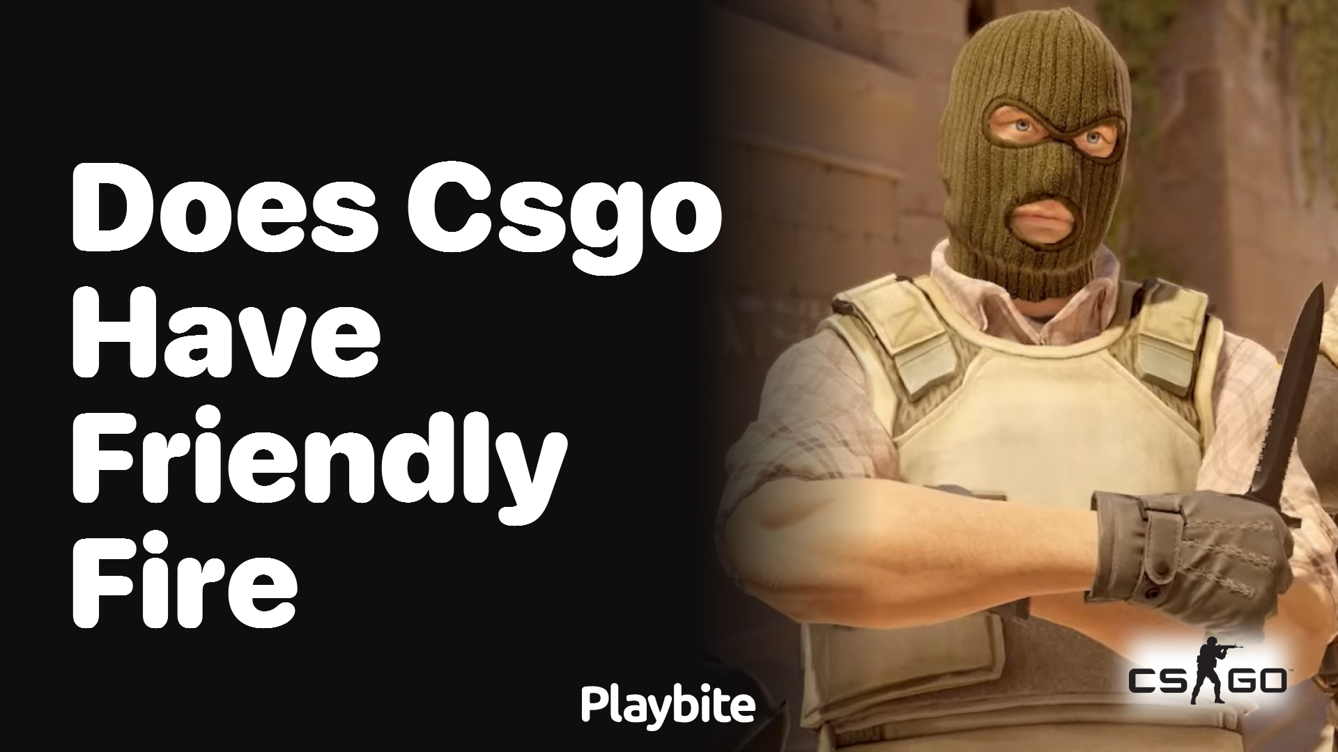 Does CS:GO have friendly fire?