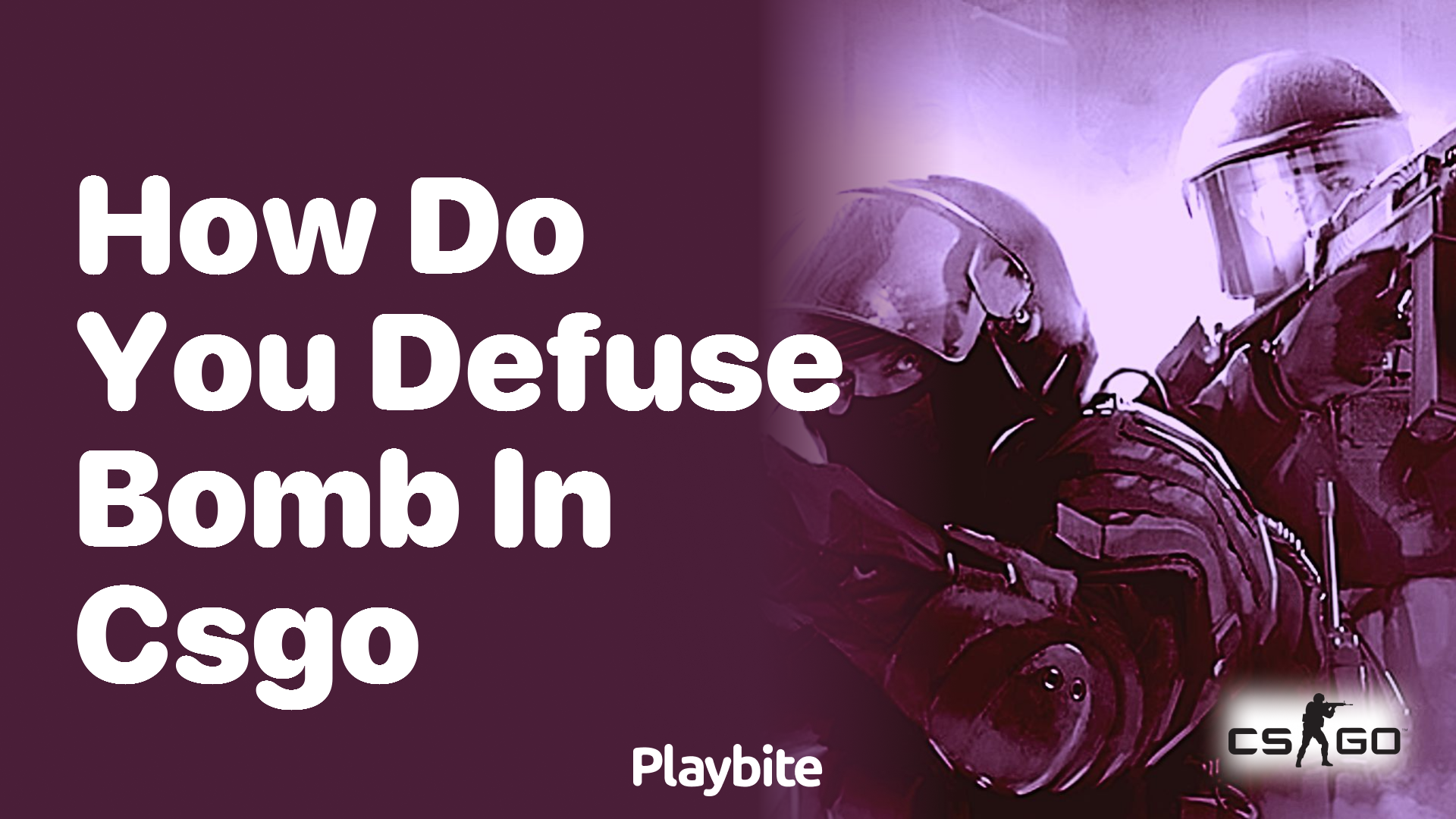 How do you defuse the bomb in CS:GO?