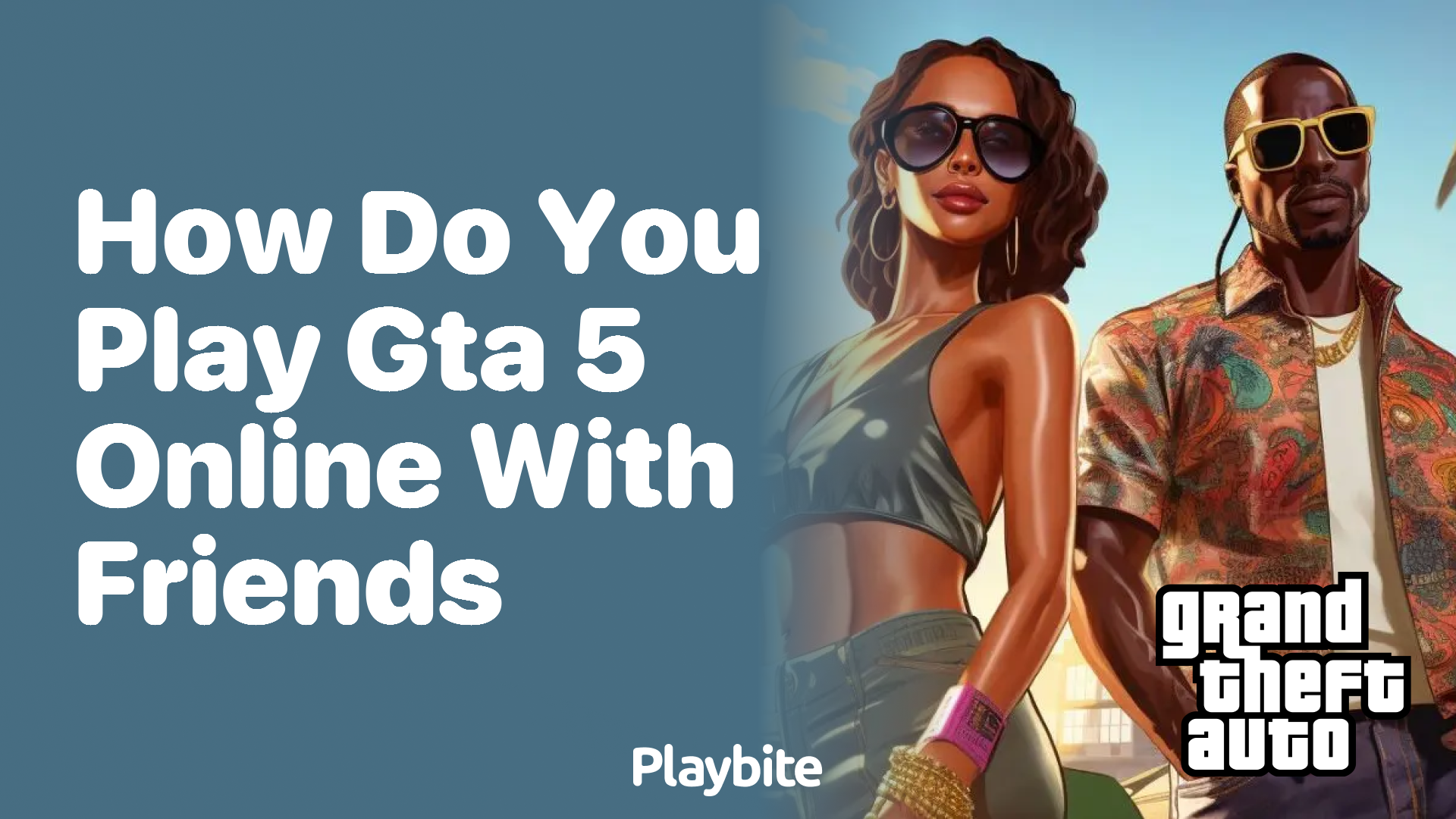 How Do You Play GTA 5 Online With Friends? - Playbite