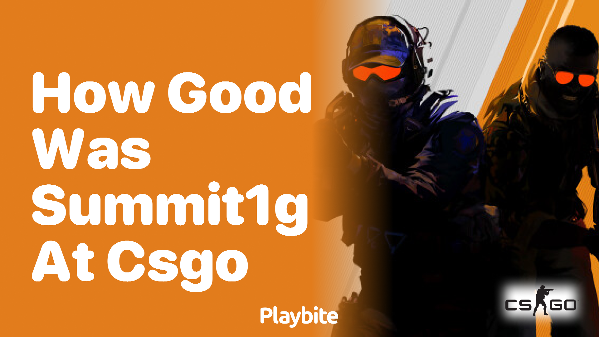 How good was Summit1g at CSGO?