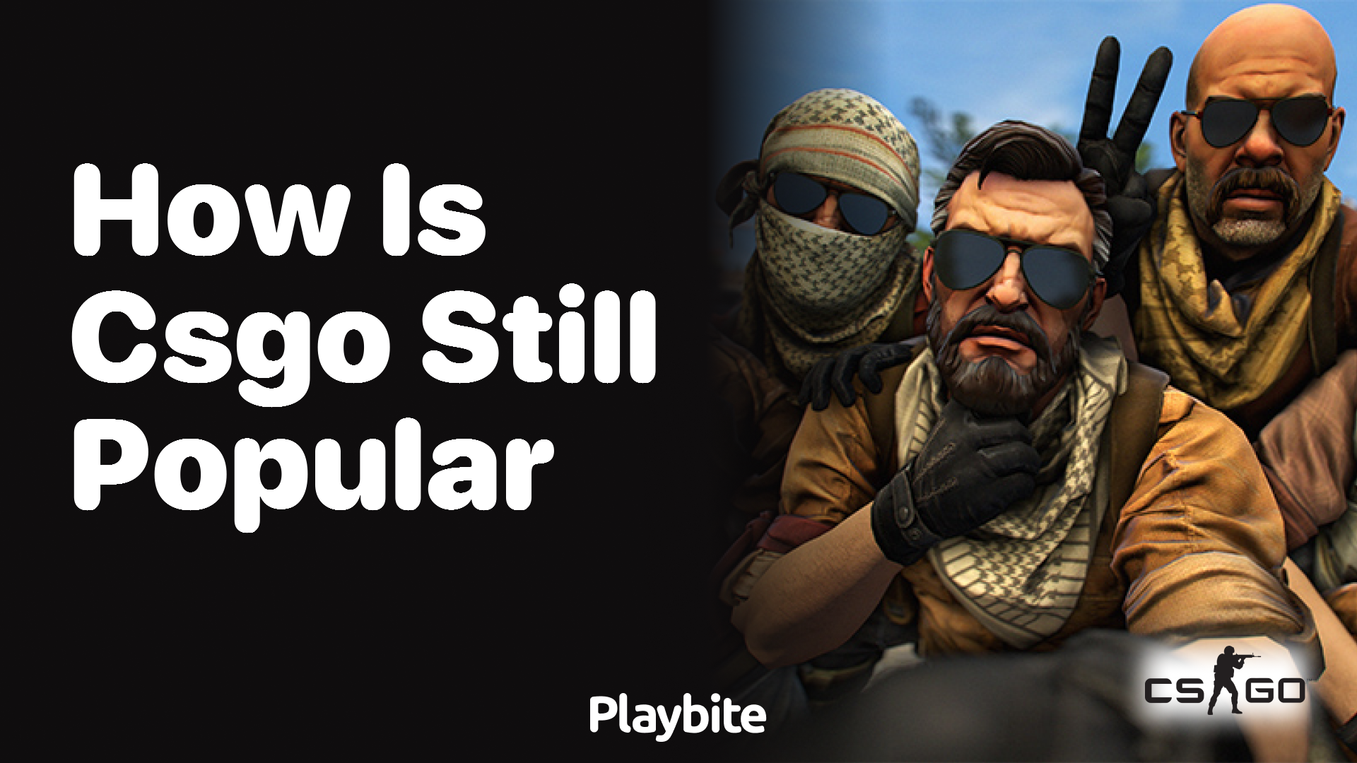 How is CS:GO still popular?