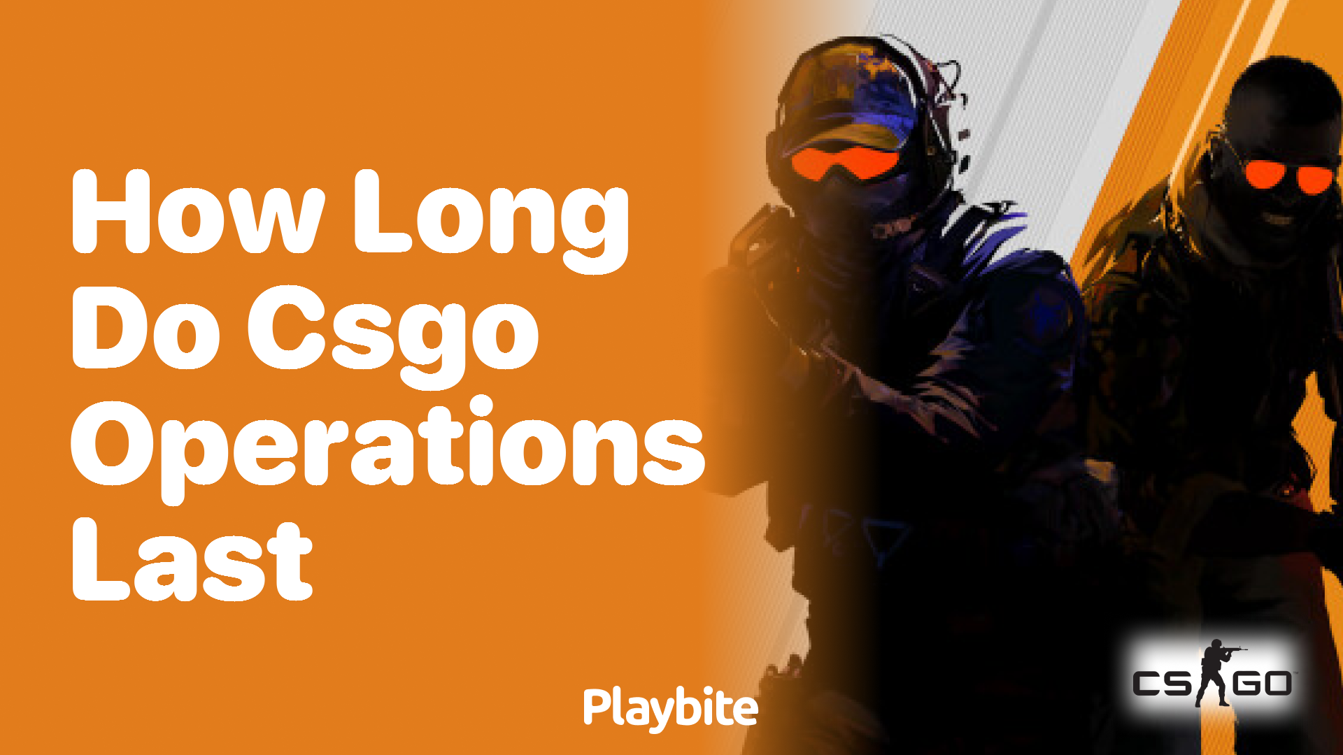 How long do CS:GO operations last?