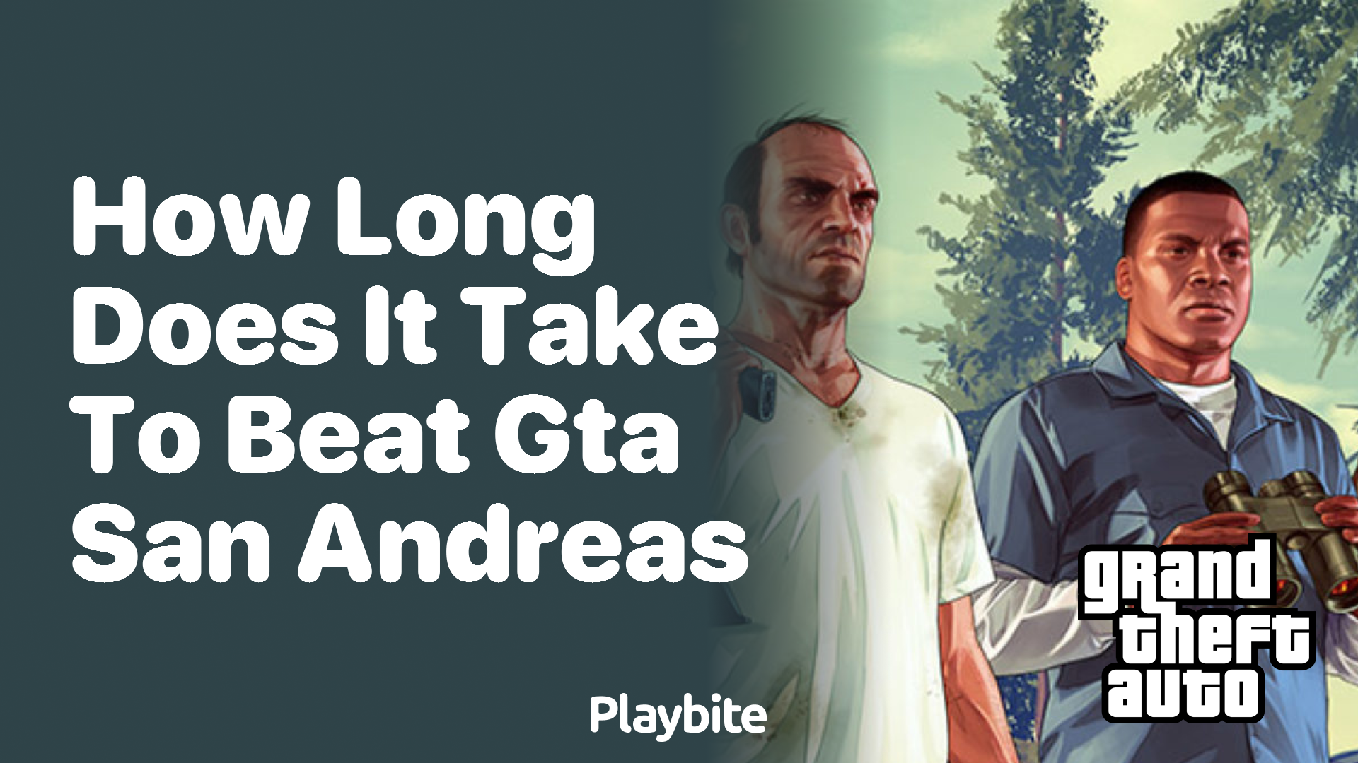 How long does it take to beat GTA San Andreas?