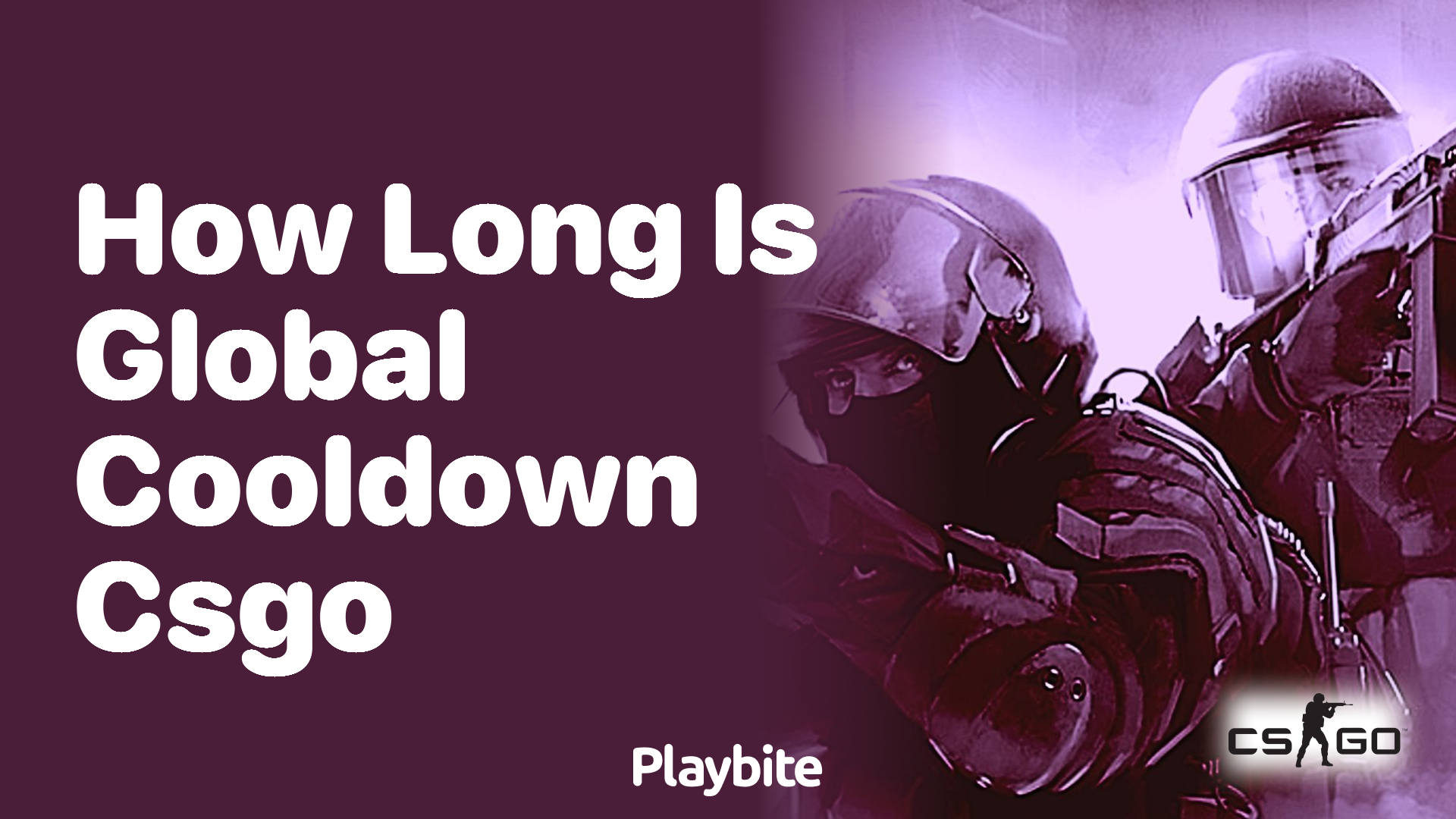 How Long Is Global Cooldown in CS:GO?