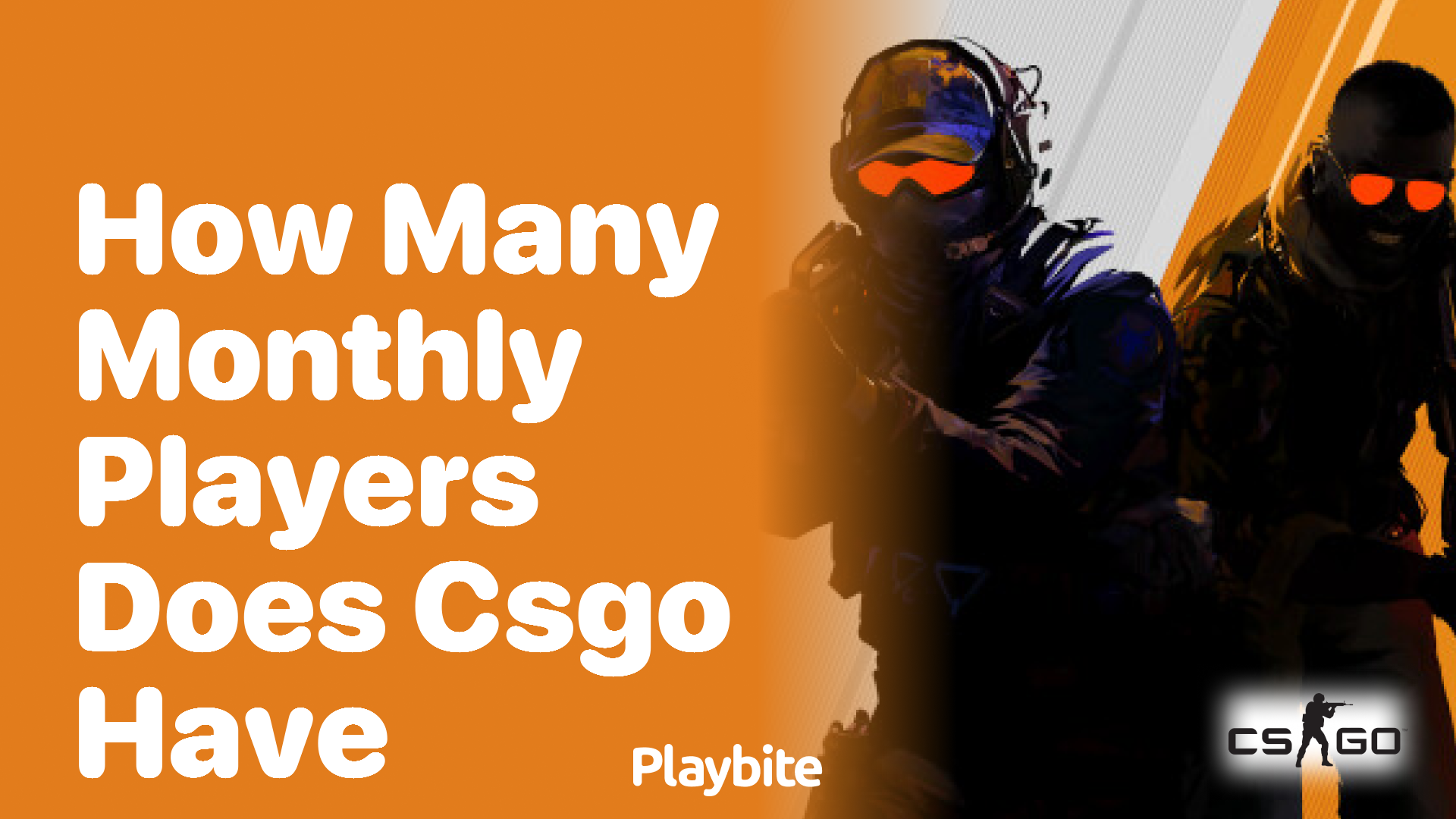 How Many Monthly Players Does CS:GO Have?