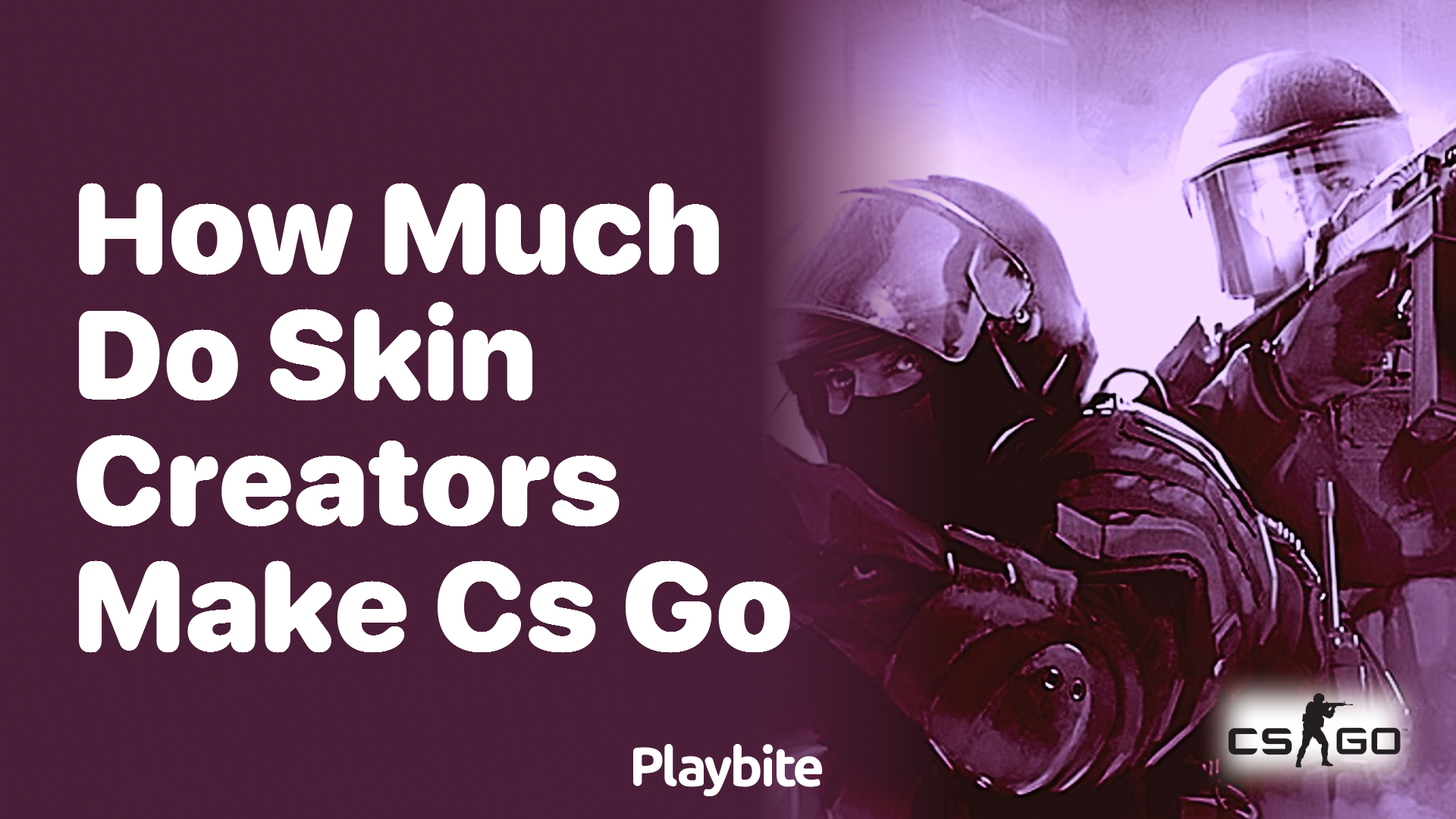 How much do CS:GO skin creators make? - Playbite