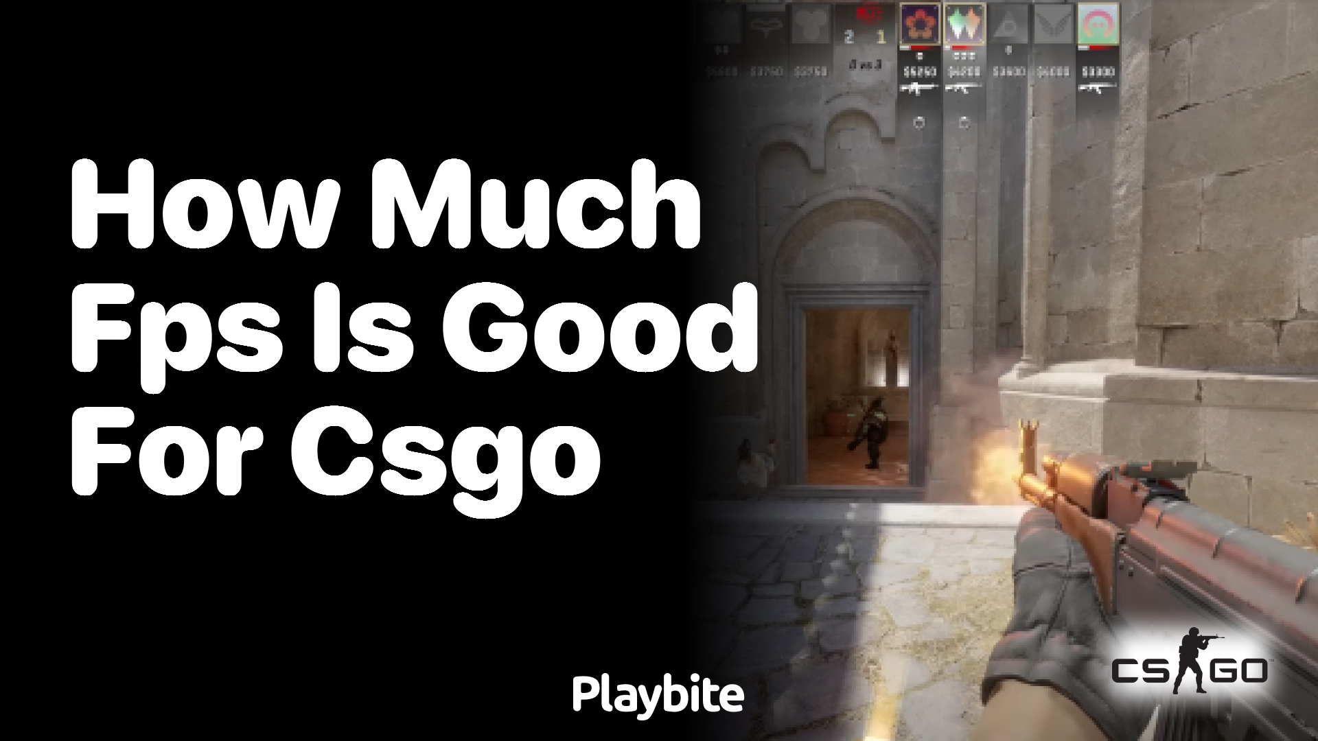 How much FPS is good for CS:GO?