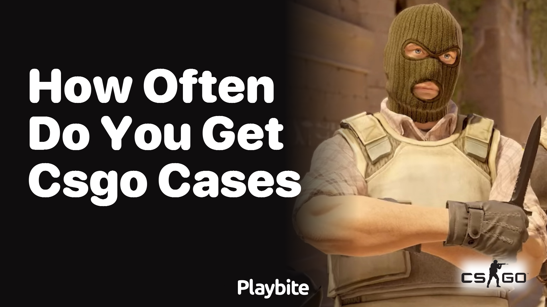 How often do you get CS:GO cases?