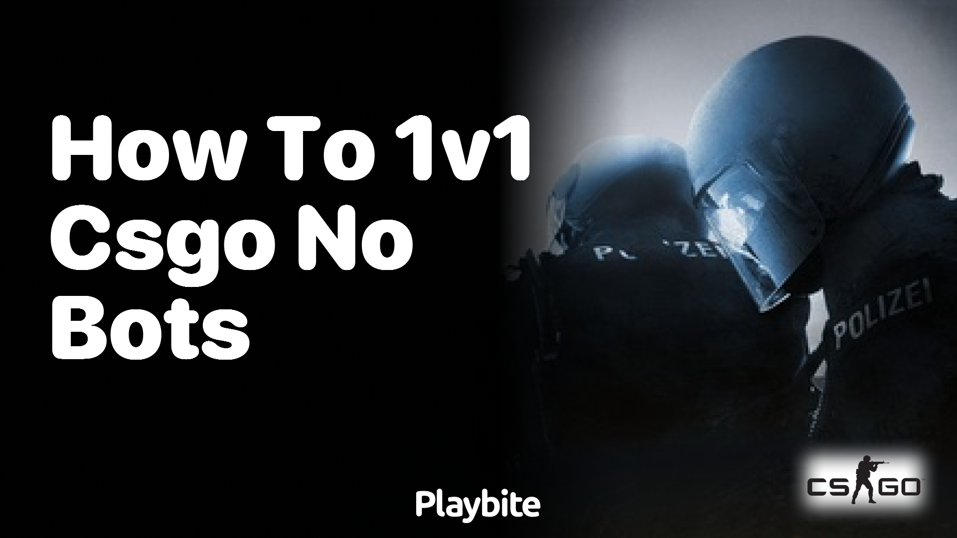 How to 1v1 in CS:GO Without Bots