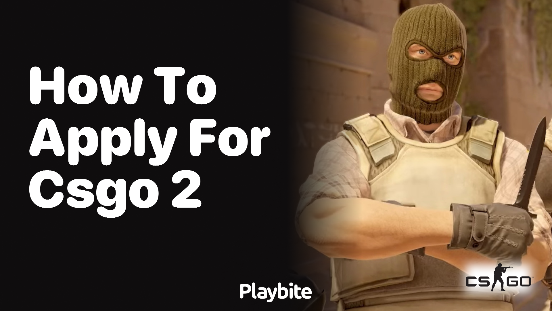 How to Apply for CS:GO 2