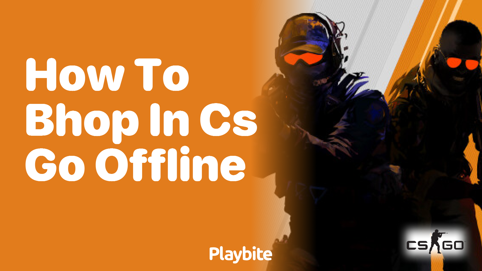 How to B-hop in CS:GO Offline - Playbite