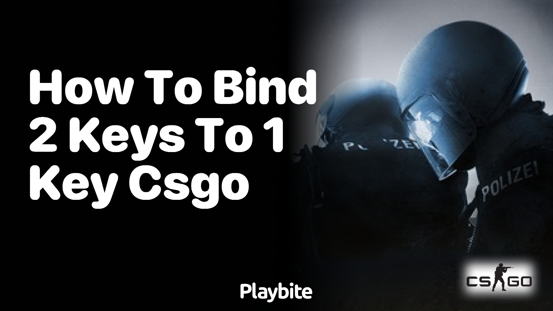 How to Bind 2 Keys to 1 Key in CS:GO