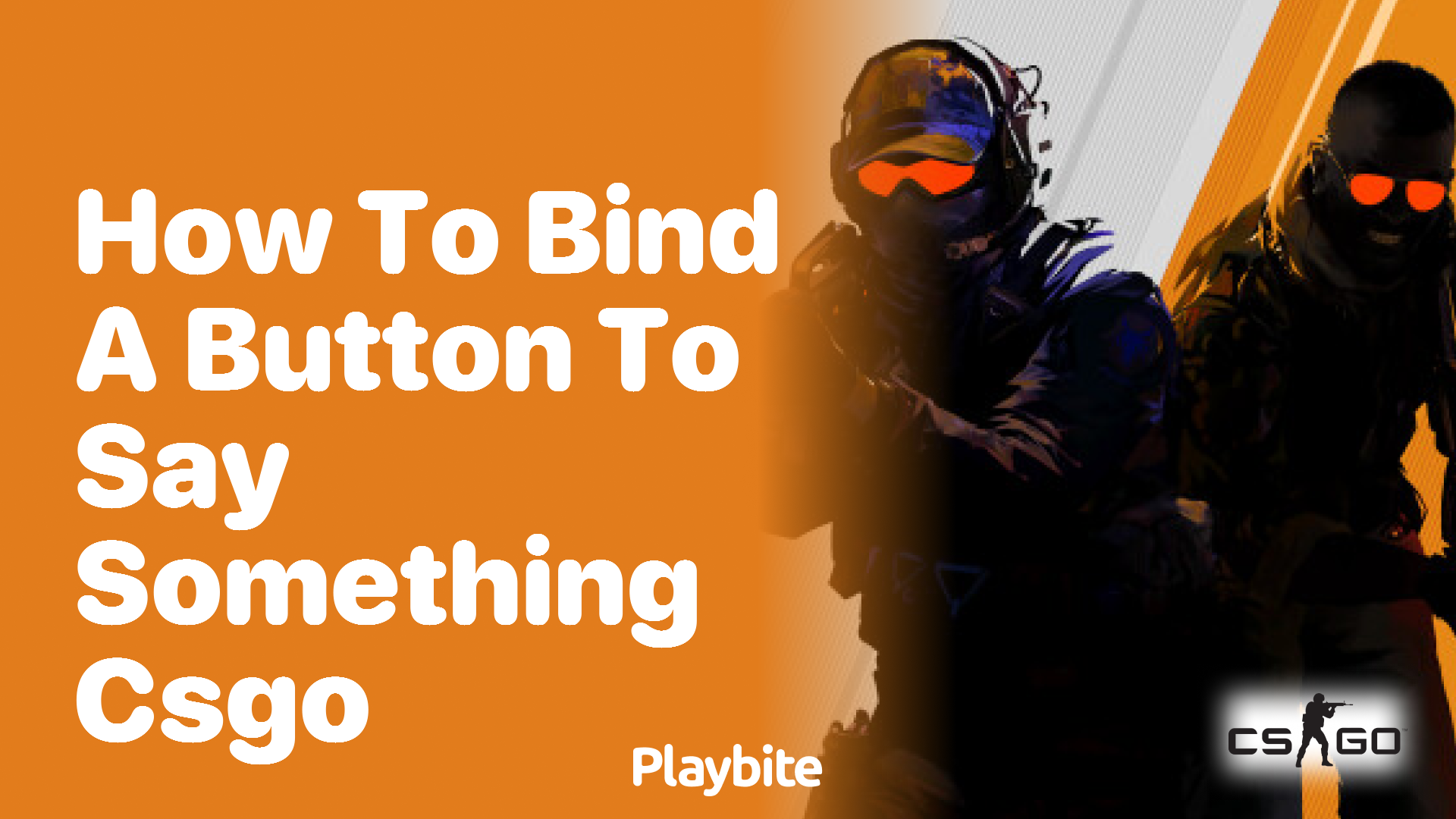 How to bind a button to say something in CS:GO