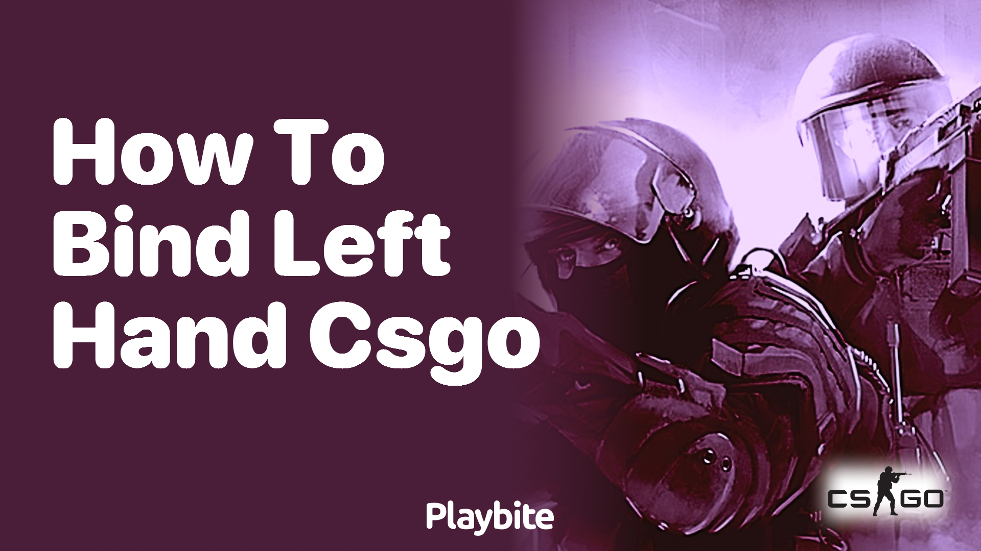 How to Bind Left Hand in CS:GO