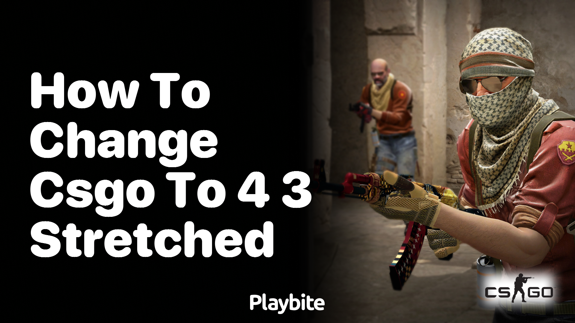 How to Change CS:GO to 4:3 Stretched