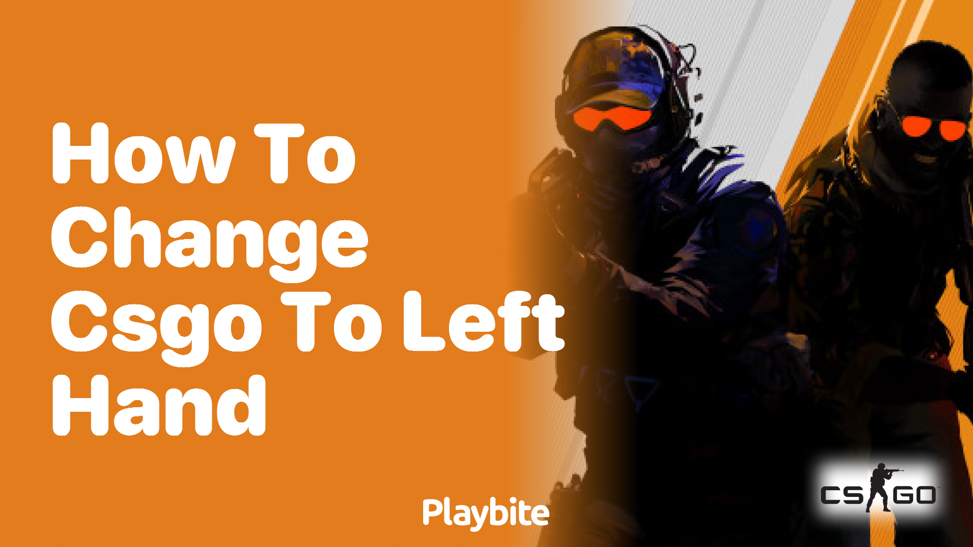 How to change CS:GO to left hand?