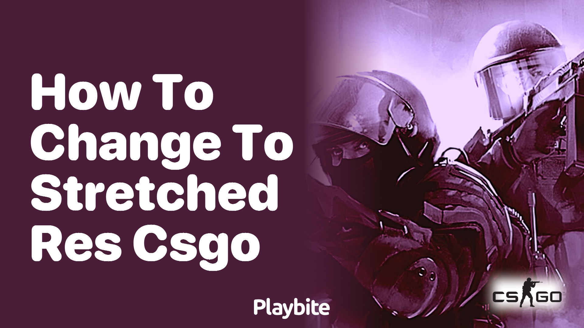 How to change to stretched resolution in CS:GO?