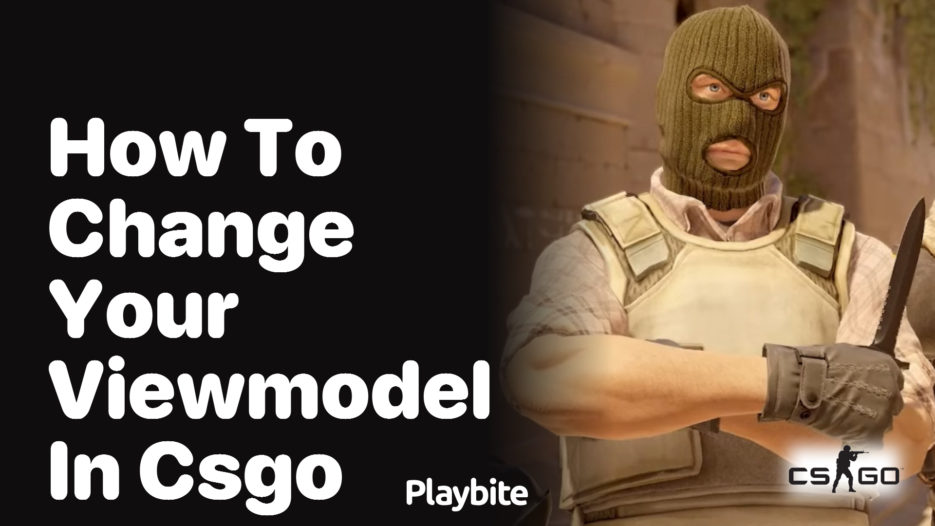 How to Change Your Viewmodel in CS:GO