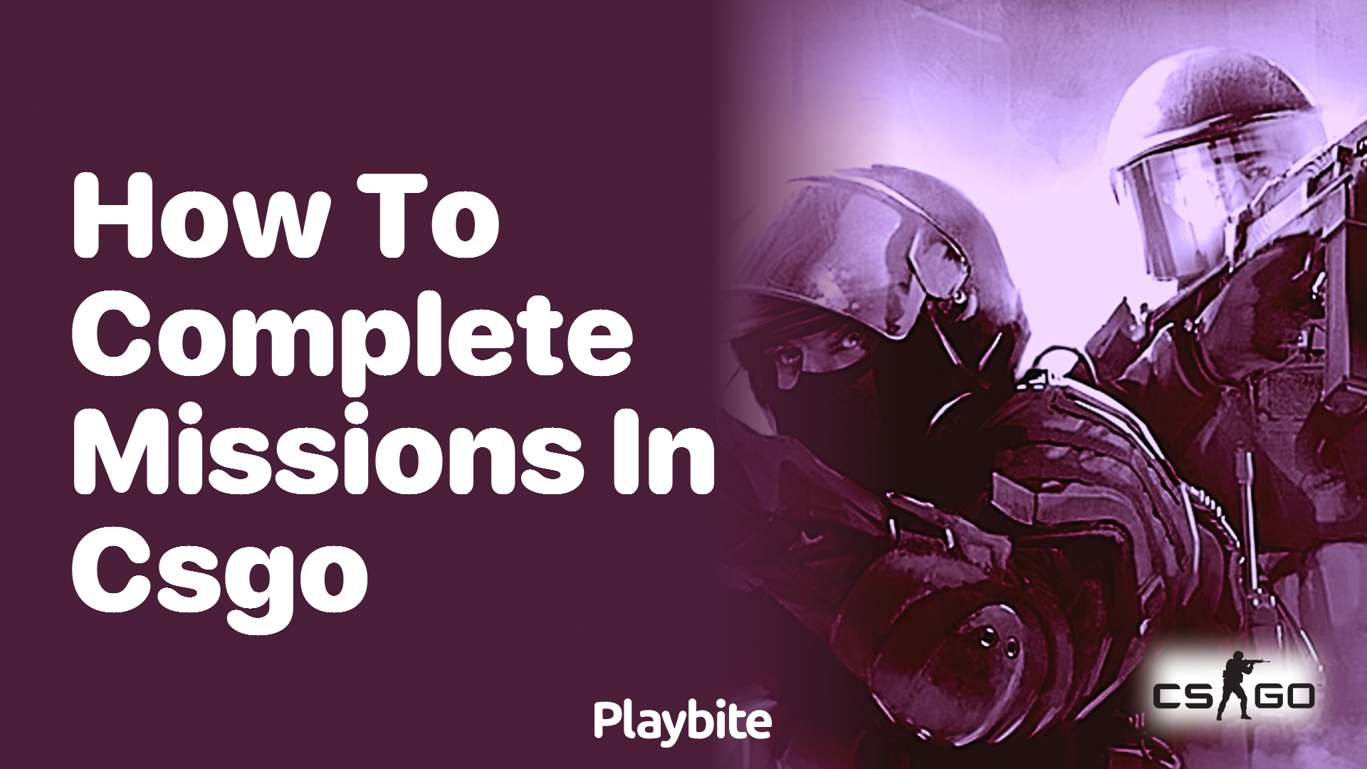 How to complete missions in CS:GO