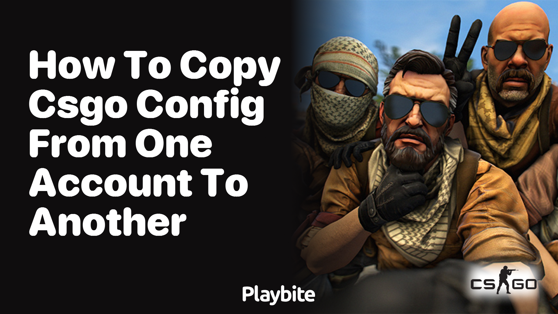 How to copy CS:GO config from one account to another