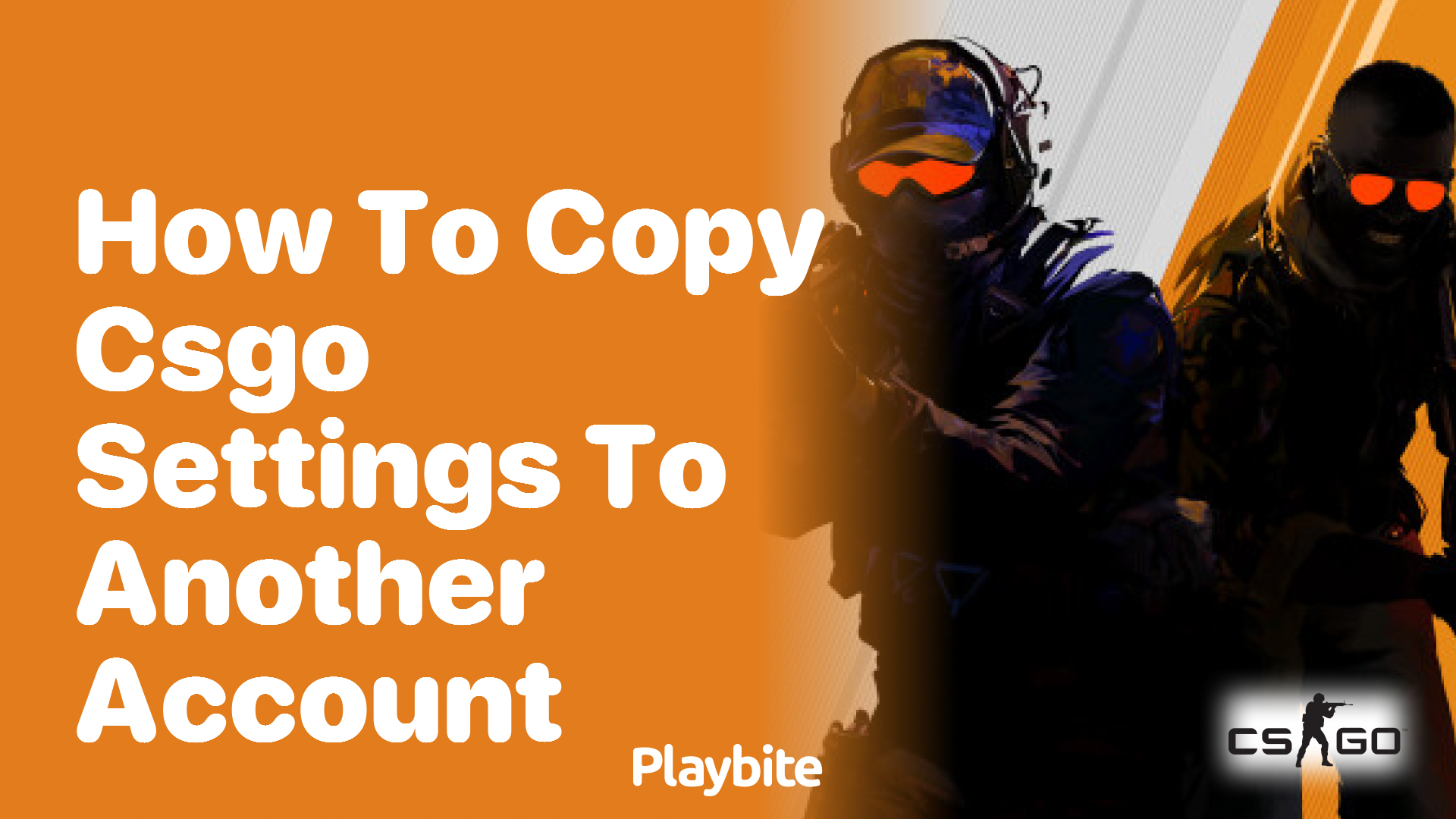 How to copy CS:GO settings to another account