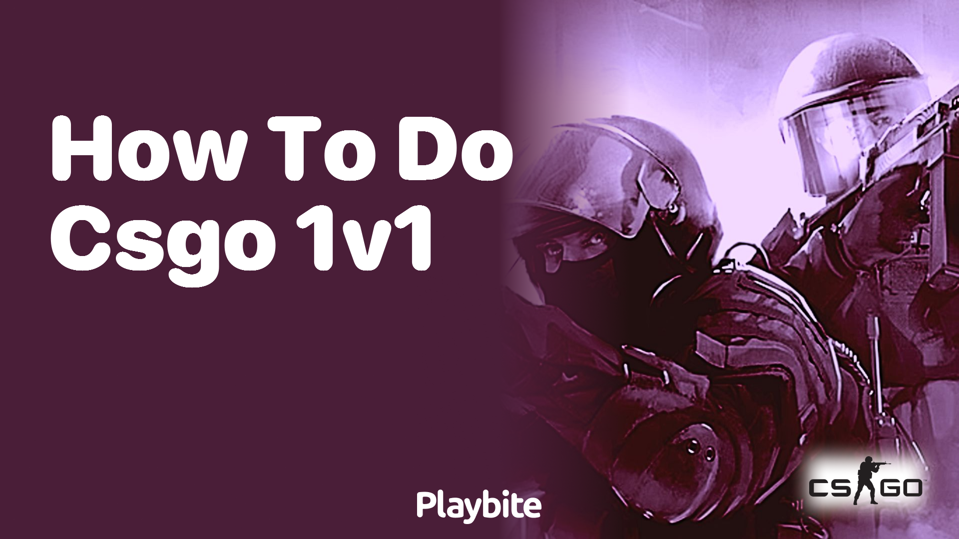 How to do a 1v1 in CS:GO