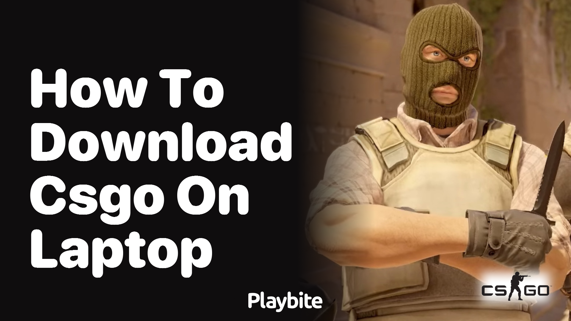 How to download CS:GO on laptop