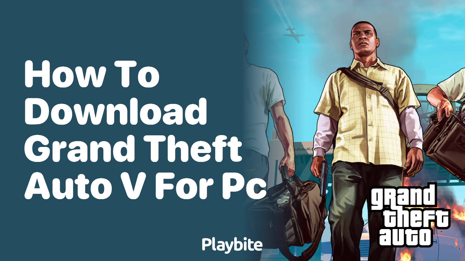 How to download Grand Theft Auto V for PC